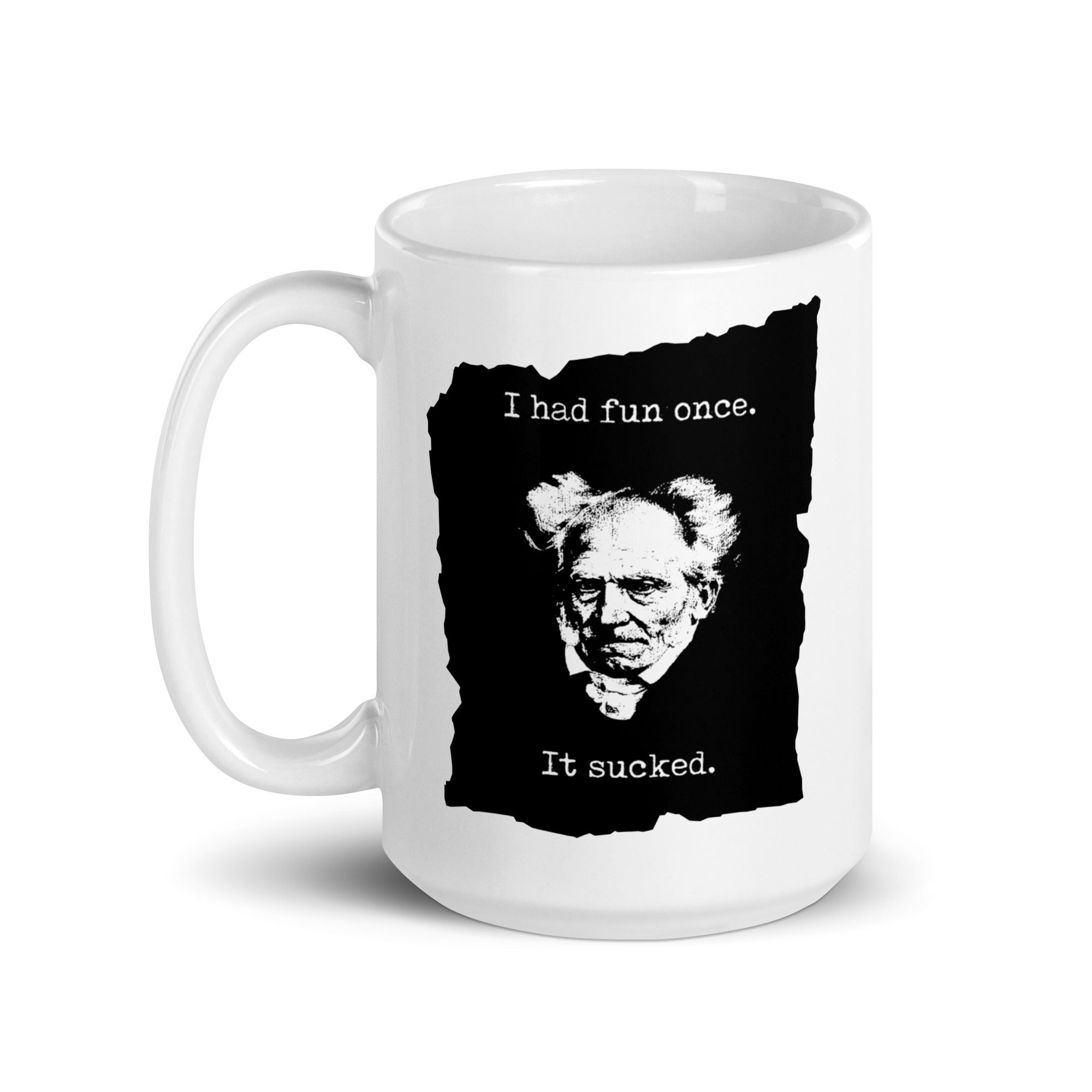 Schopenhauer - I Had Fun Once - It Sucked - Mug - The Philosopher's Shirt