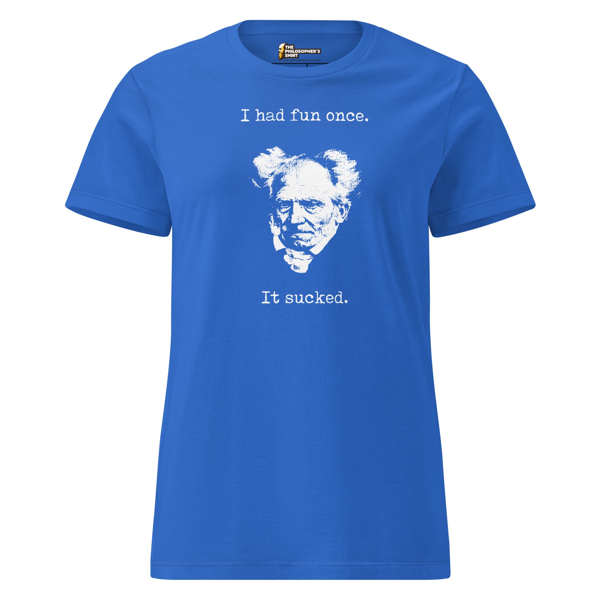 Schopenhauer - I Had Fun Once - It Sucked - Women’s T-shirt - The Philosopher's Shirt