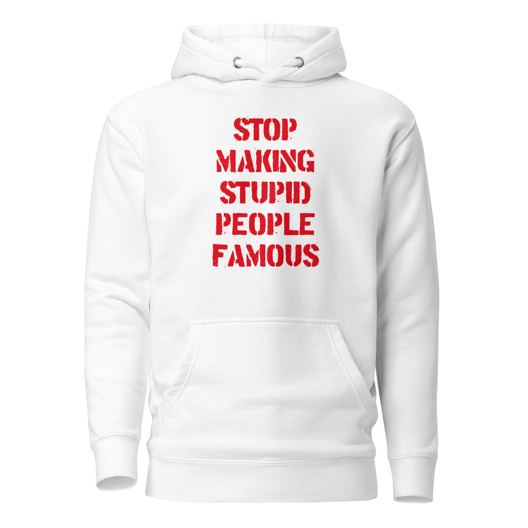 Smettere di rendere famose le persone stupide - Felpa con cappuccio Premium - White - The Philosopher's Shirt