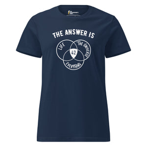 The Answer Is Always 42 - Women’s T-shirt