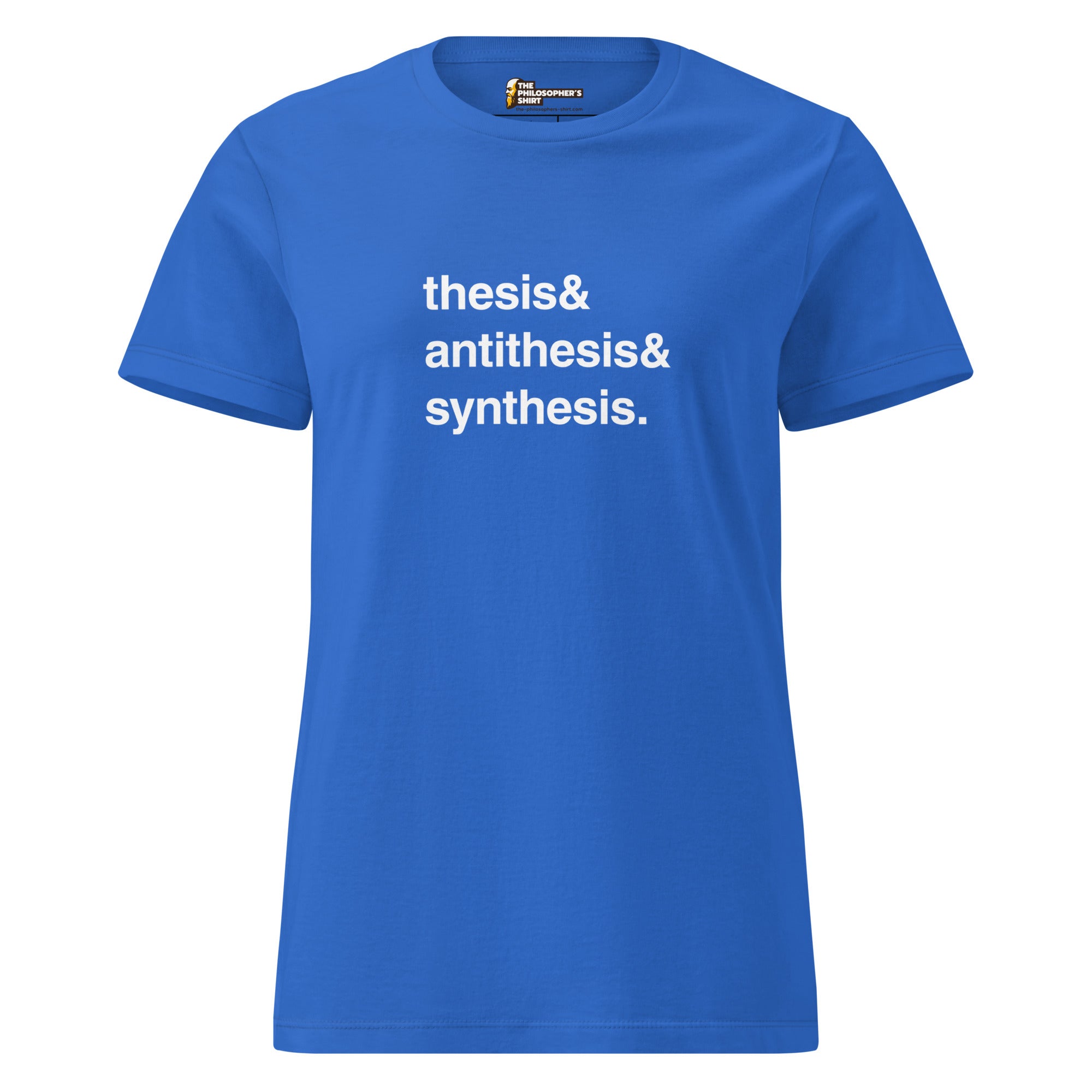 Thesis & Antithesis & Synthesis - Women’s T-shirt - The Philosopher's Shirt