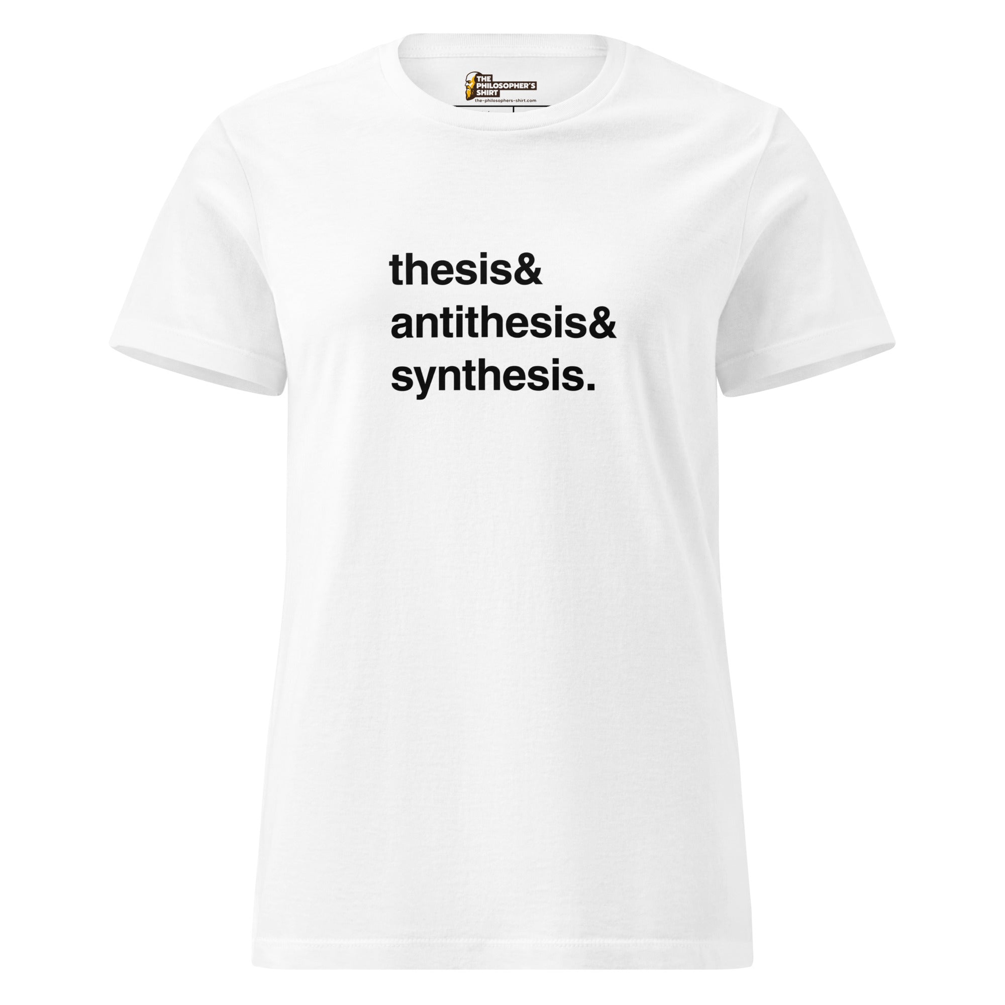 Thesis & Antithesis & Synthesis - Women’s T-shirt - The Philosopher's Shirt
