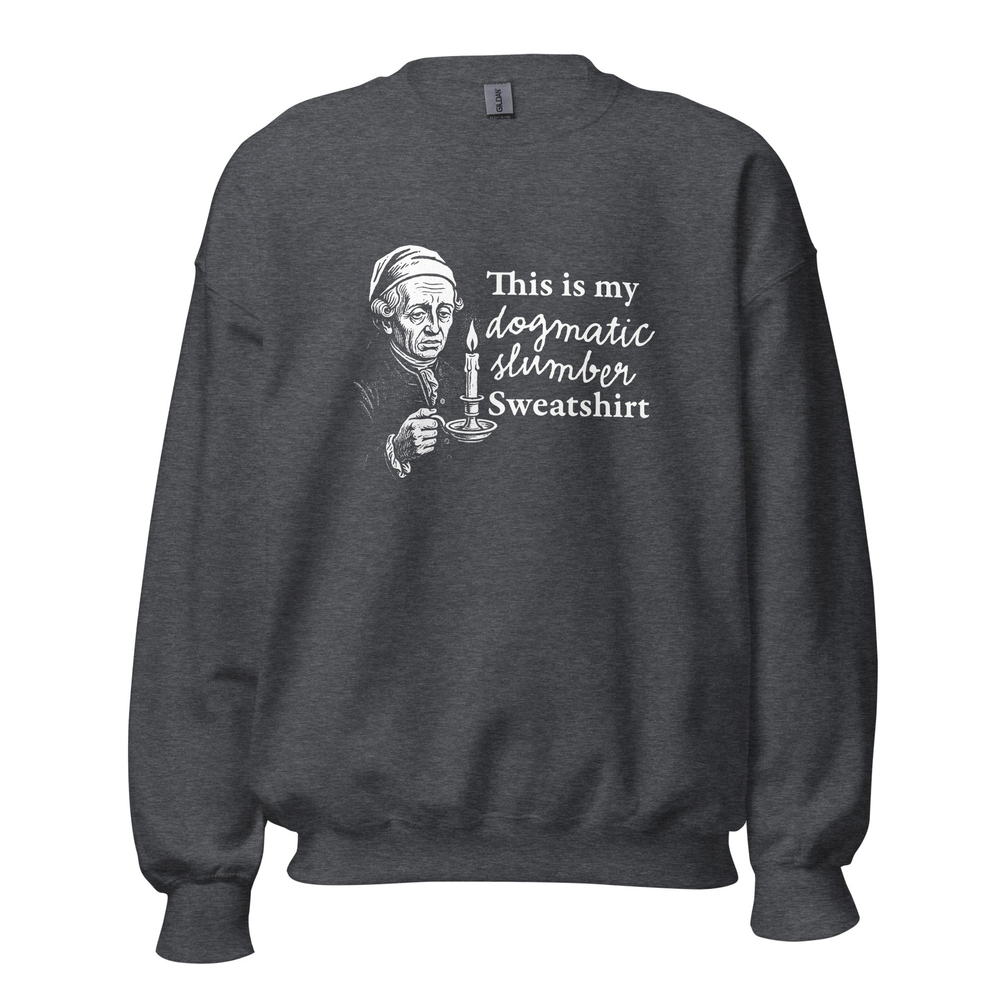 This is my dogmatic slumber sweatshirt - Sweatshirt - Dark Heather - The Philosopher's Shirt