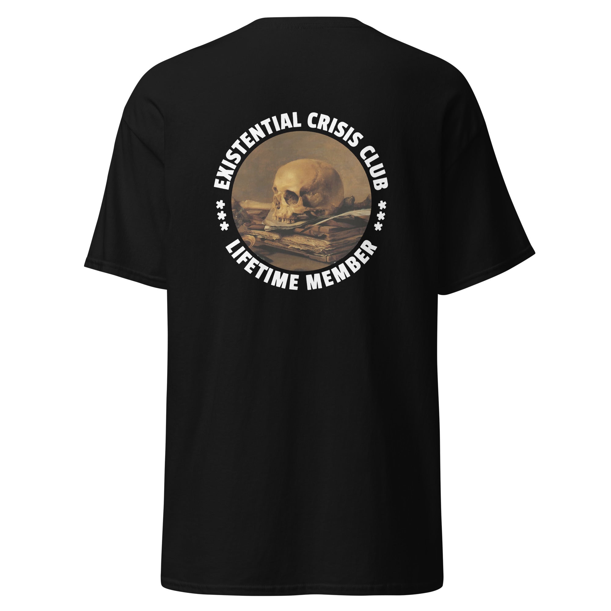 Existential Crisis Club - Lifetime Member - Back Print - Unisex Classic T-Shirt - The Philosopher's Shirt