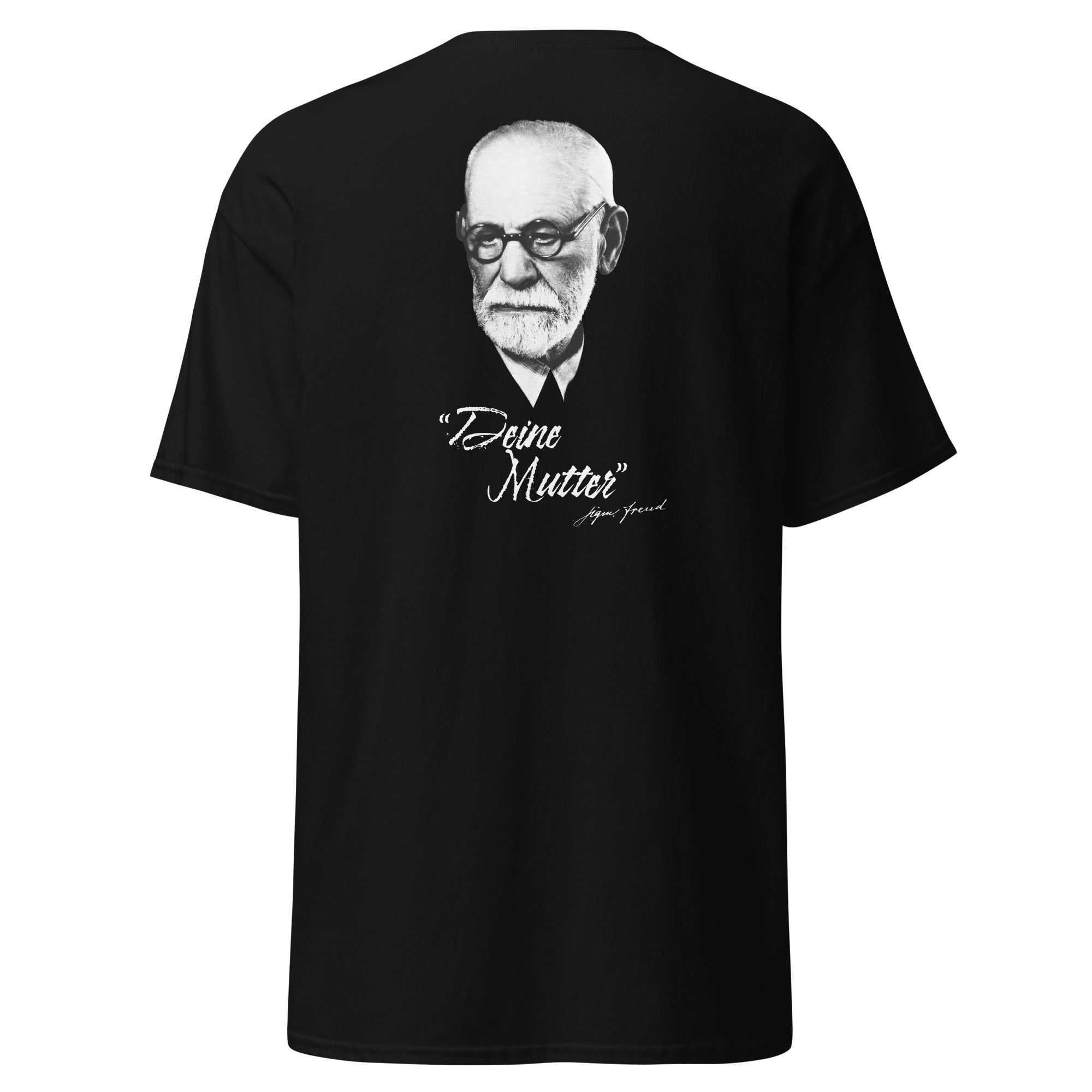 Sigmund Freud - Deine Mutter (DE) - Back Print - Unisex Classic T-Shirt - The Philosopher's Shirt