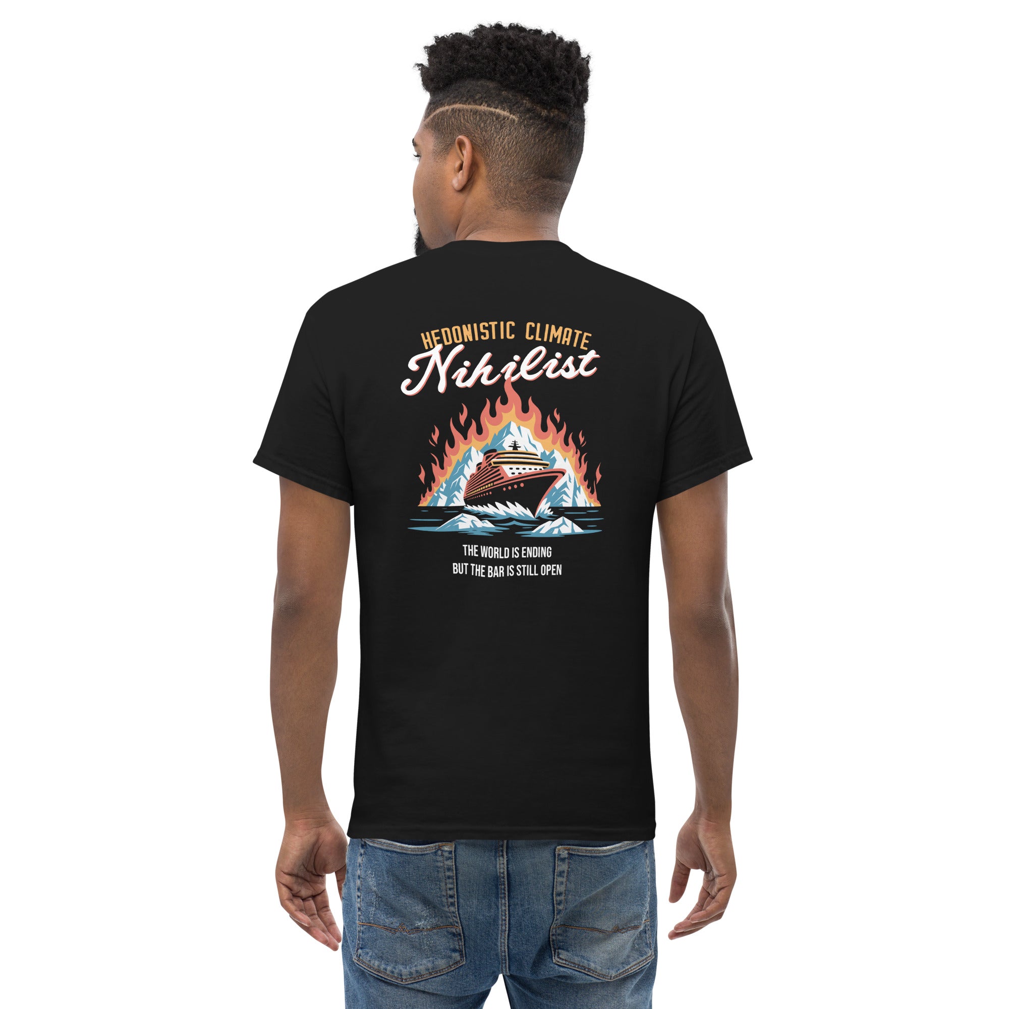 Hedonistic Climate Nihilist - Back Print - Unisex Classic T-Shirt - The Philosopher's Shirt