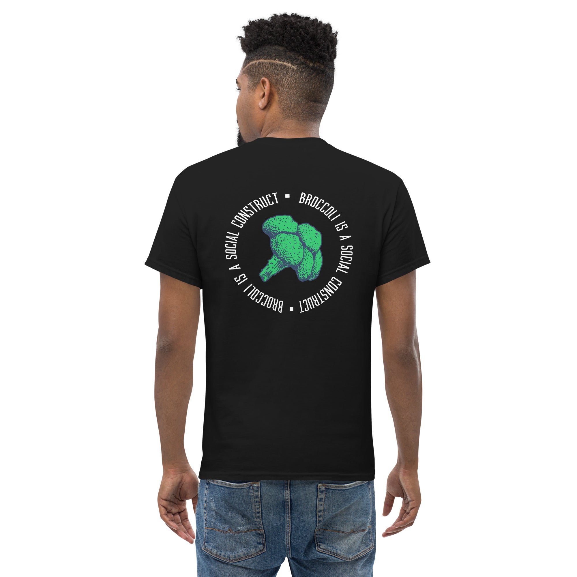 Broccoli is a social construct - Back Print - Unisex Classic T-Shirt - The Philosopher's Shirt