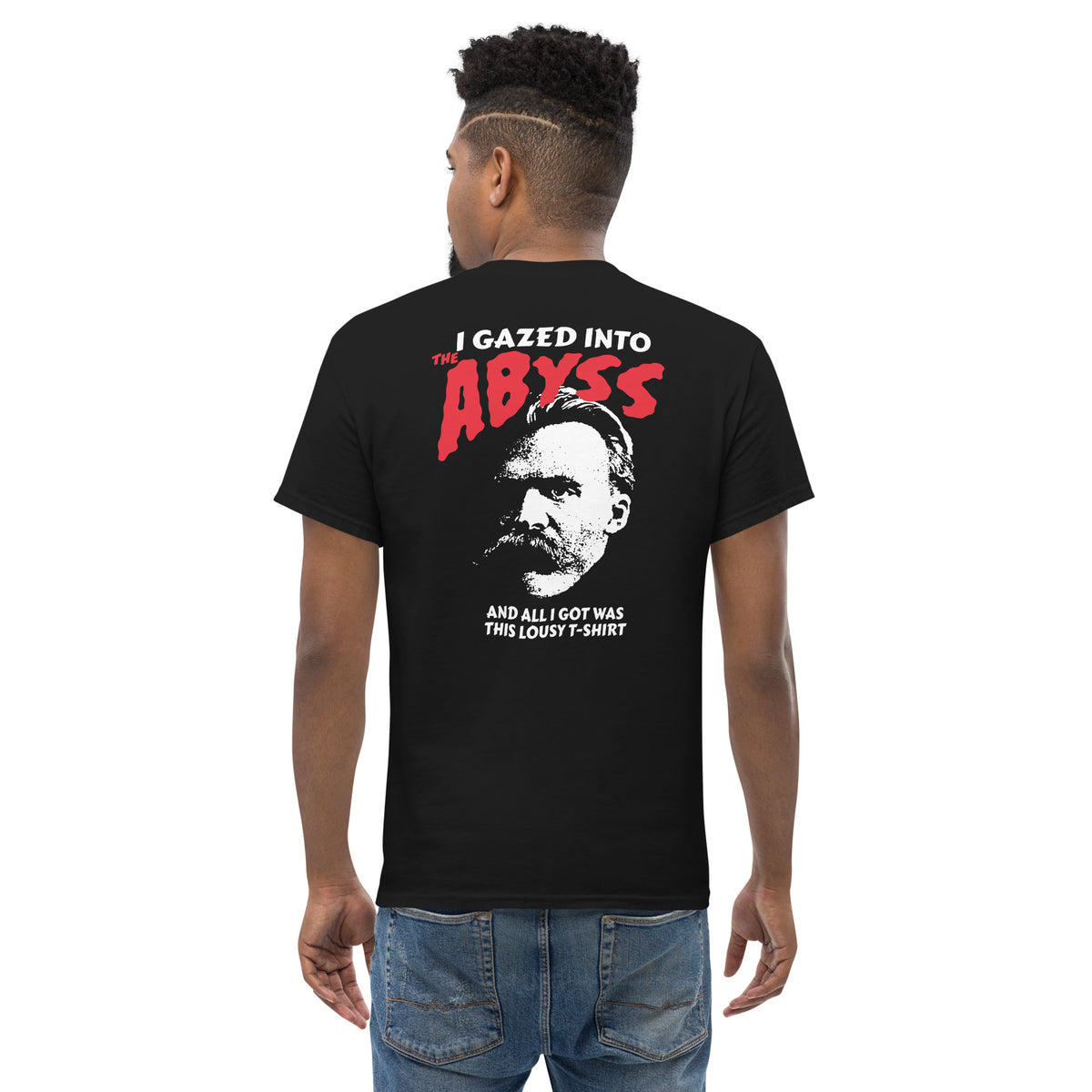 Nietzsche - I Gazed Into The Abyss - Back Print - Unisex Classic T-Shirt - The Philosopher's Shirt