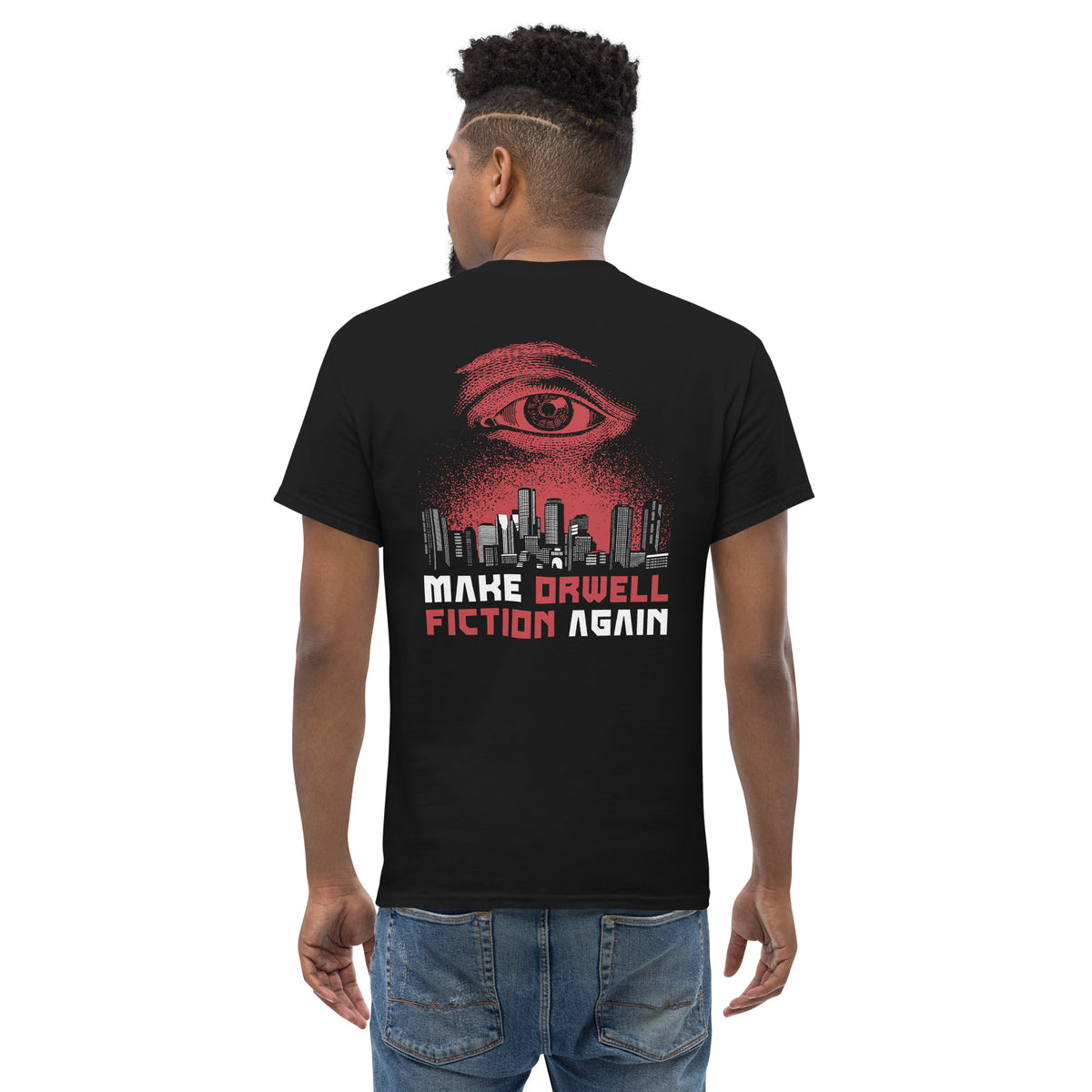 Make Orwell Fiction Again - Dystopian Version - Back Print - Unisex Classic T-Shirt - The Philosopher's Shirt