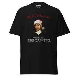 Last Christmas I Gave You Descartes - Unisex Classic T-Shirt