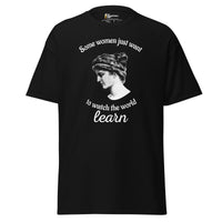 Hypatia - Some Women Just Want to Watch The World Learn - Unisex Classic T-Shirt - Black / S