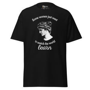 Hypatia - Some Women Just Want to Watch The World Learn - Unisex Classic T-Shirt