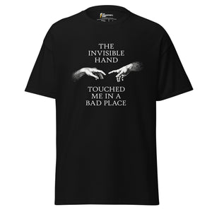 The invisible hand touched me in a bad place - Unisex Classic T-Shirt