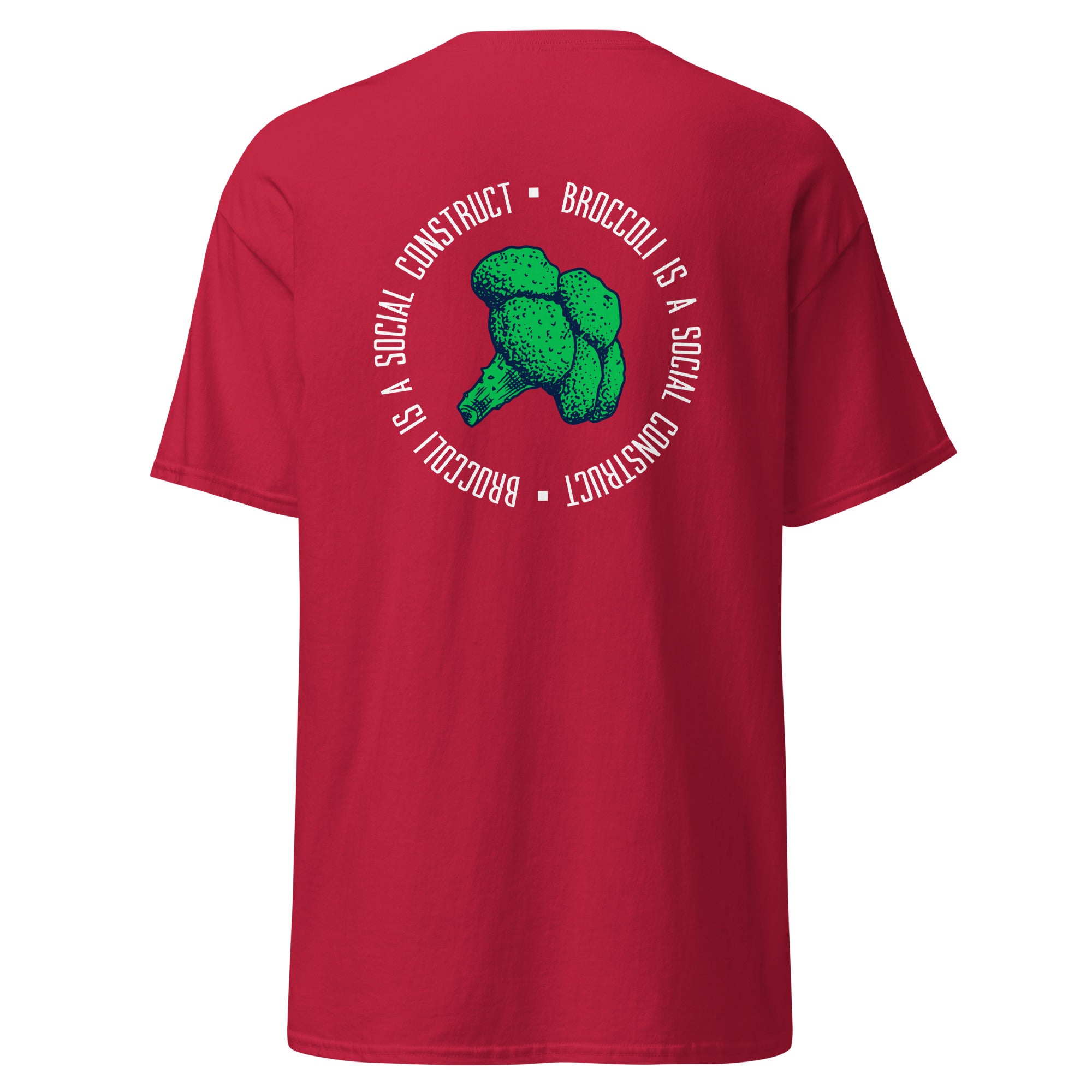 Broccoli is a social construct - Back Print - Unisex Classic T-Shirt - The Philosopher's Shirt