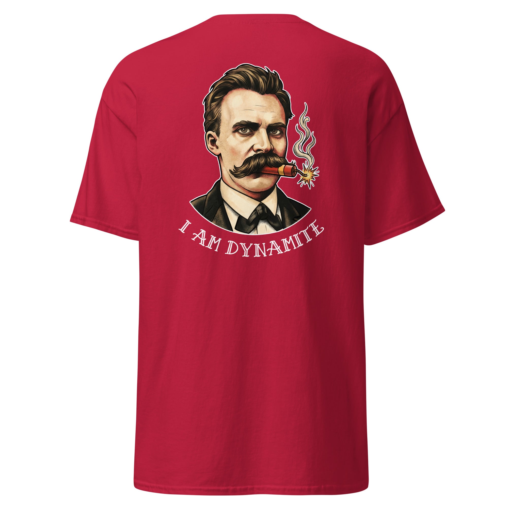 Friedrich Nietzsche: I am Dynamite - Back Print - Unisex Classic T-Shirt - The Philosopher's Shirt