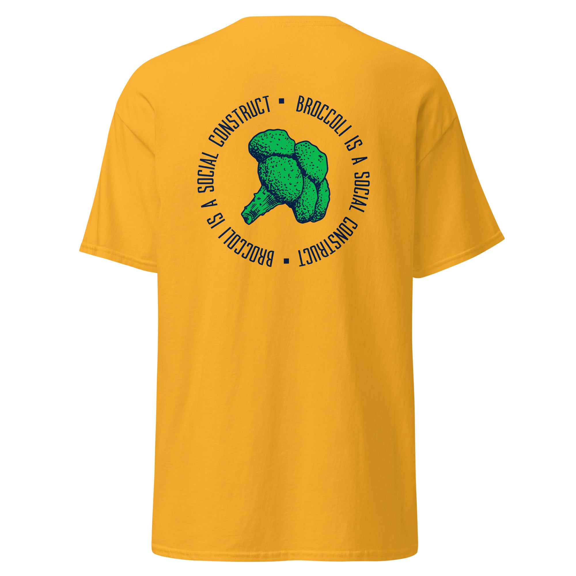 Broccoli is a social construct - Back Print - Unisex Classic T-Shirt - The Philosopher's Shirt