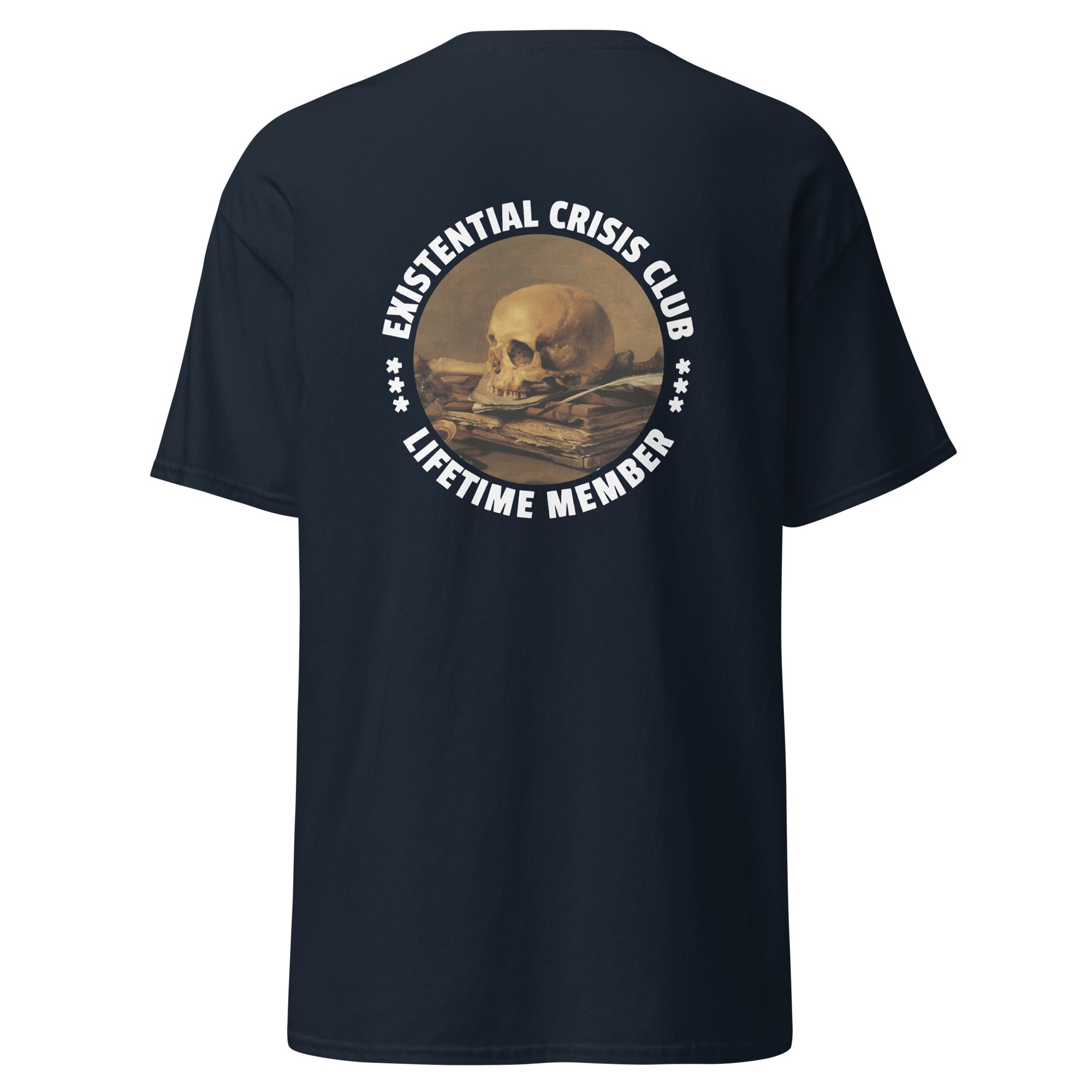 Existential Crisis Club - Lifetime Member - Back Print - Unisex Classic T-Shirt - The Philosopher's Shirt