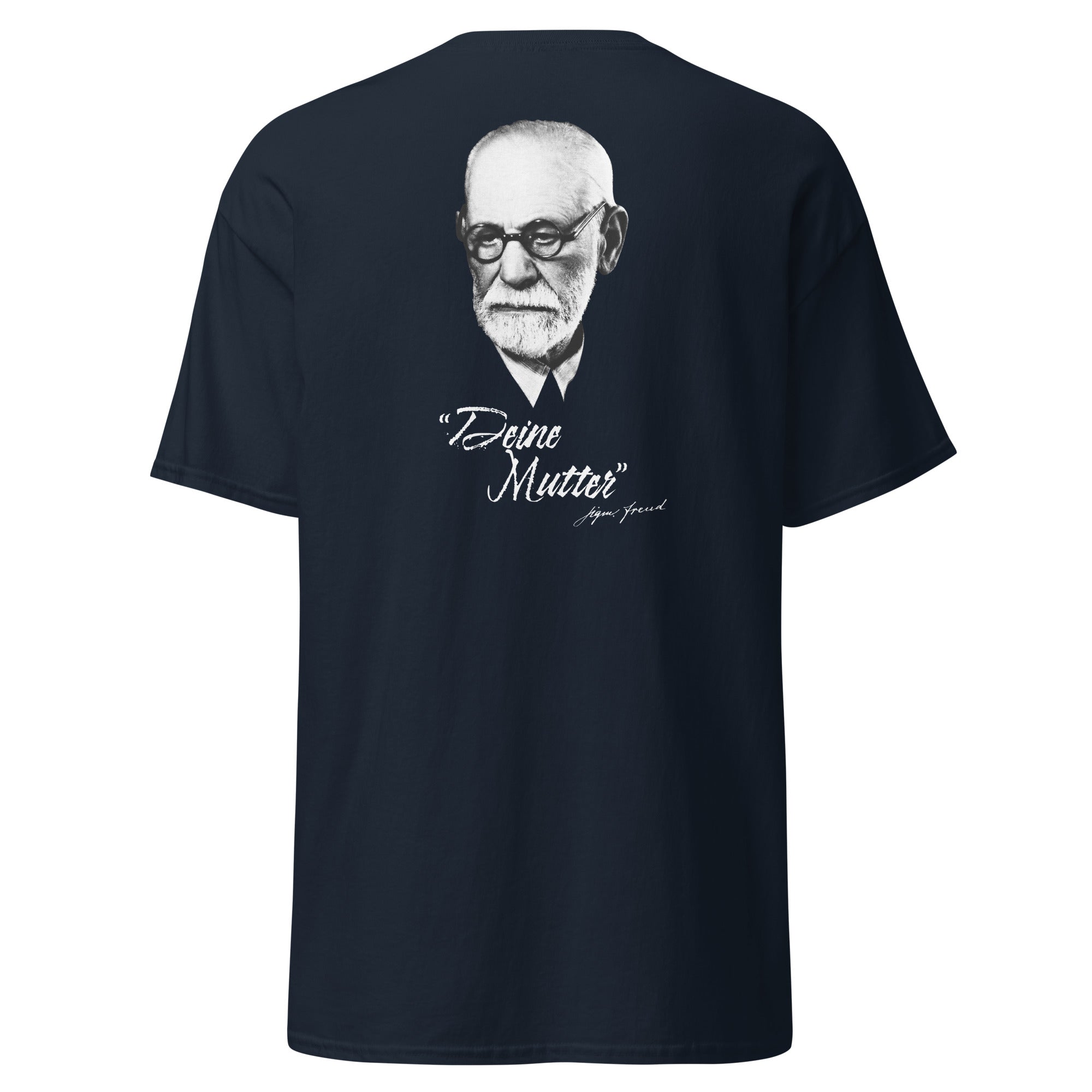 Sigmund Freud - Deine Mutter (DE) - Back Print - Unisex Classic T-Shirt - The Philosopher's Shirt