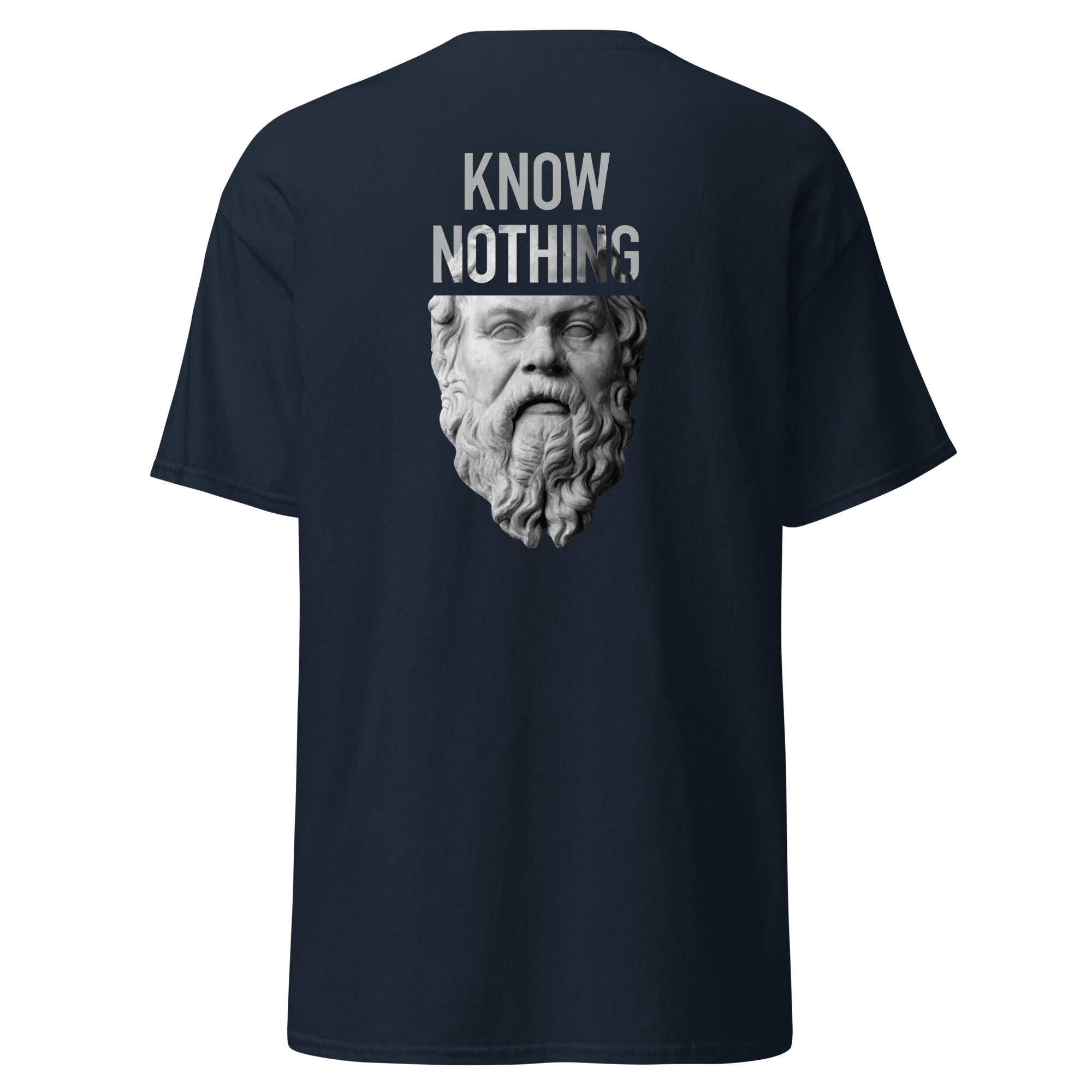 Socrates - Know Nothing - Back Print - Unisex Classic T-Shirt - The Philosopher's Shirt