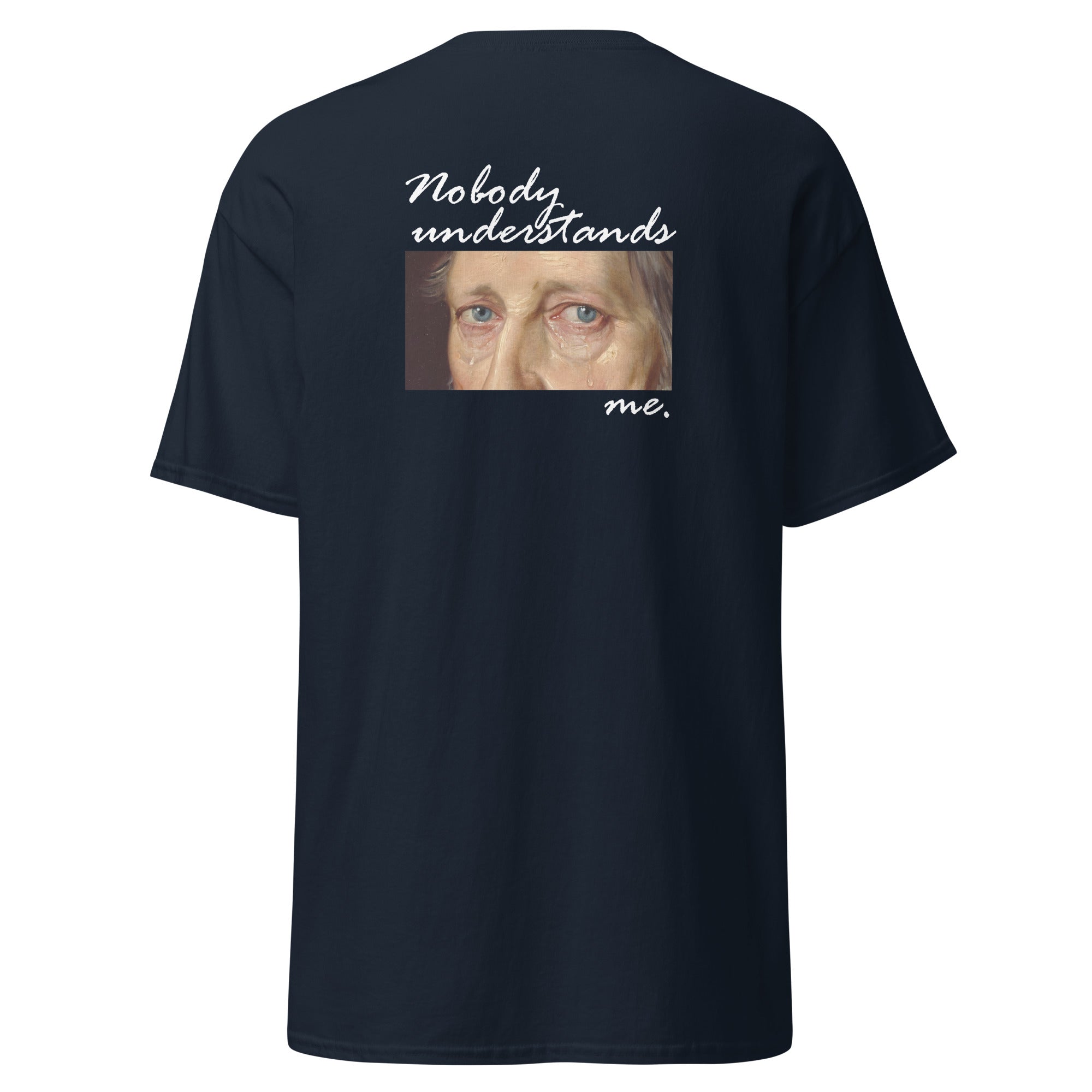 Nobody understands Hegel - Back Print - Unisex Classic T-Shirt - The Philosopher's Shirt