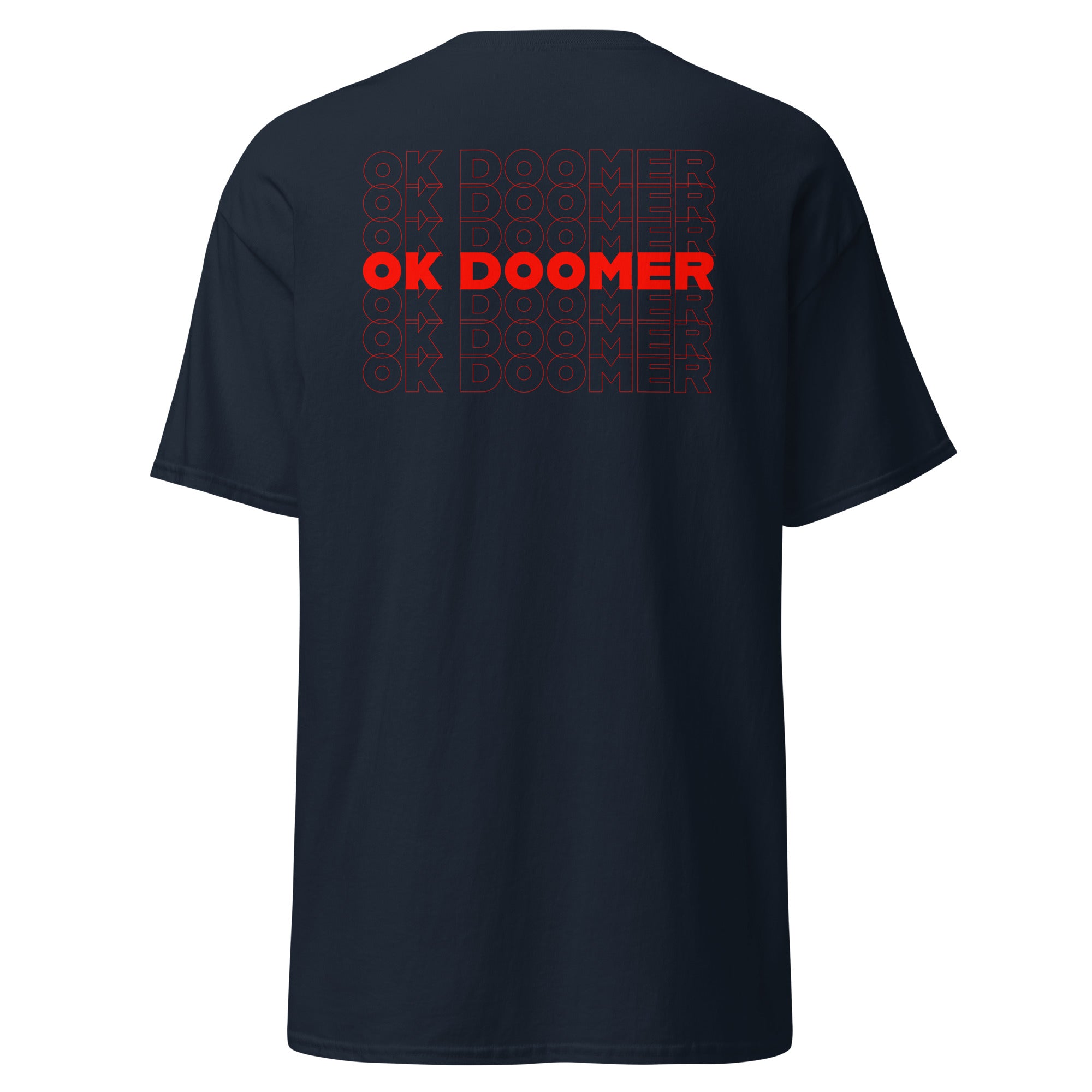 OK DOOMER - Back Print - Unisex Classic T-Shirt - The Philosopher's Shirt
