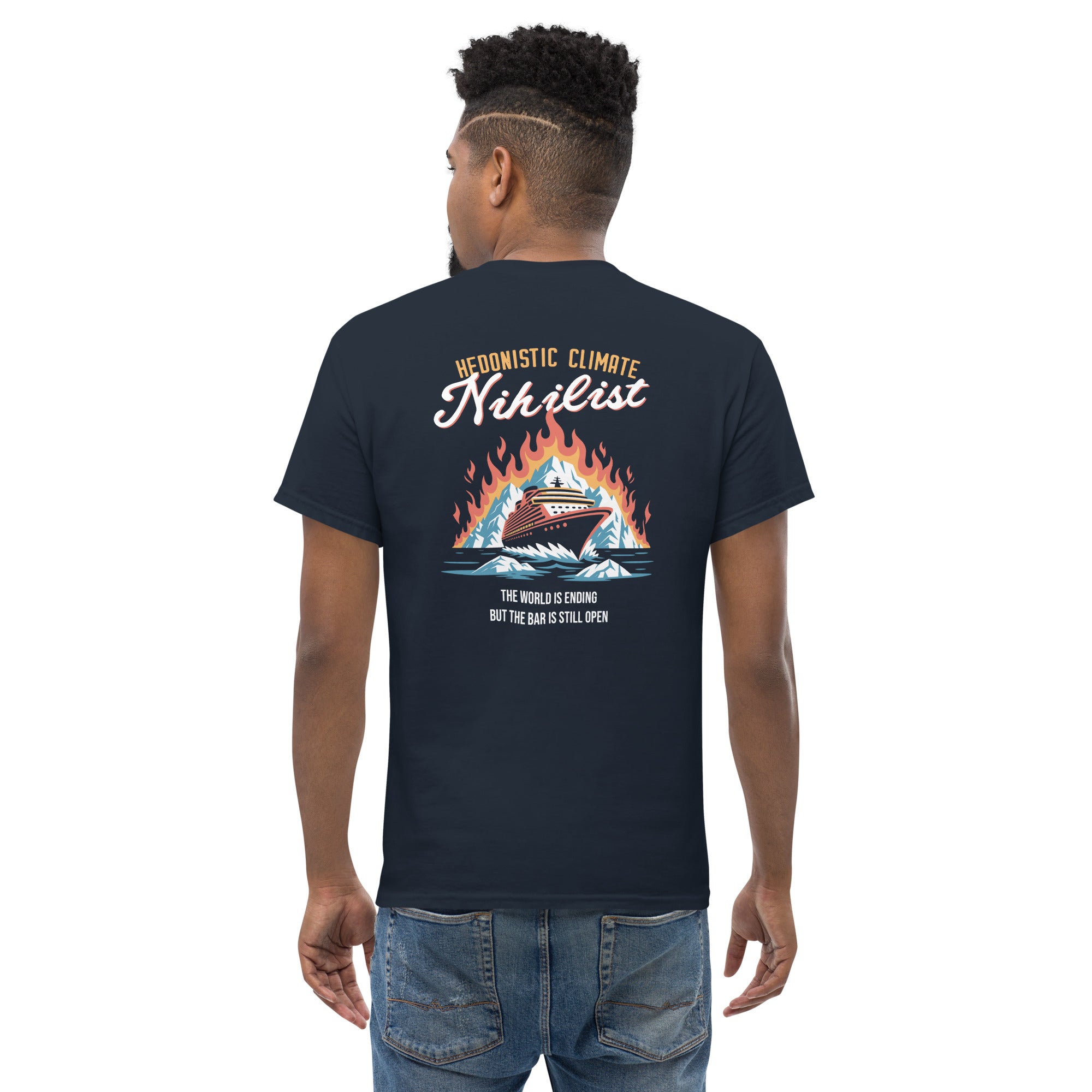 Hedonistic Climate Nihilist - Back Print - Unisex Classic T-Shirt - The Philosopher's Shirt