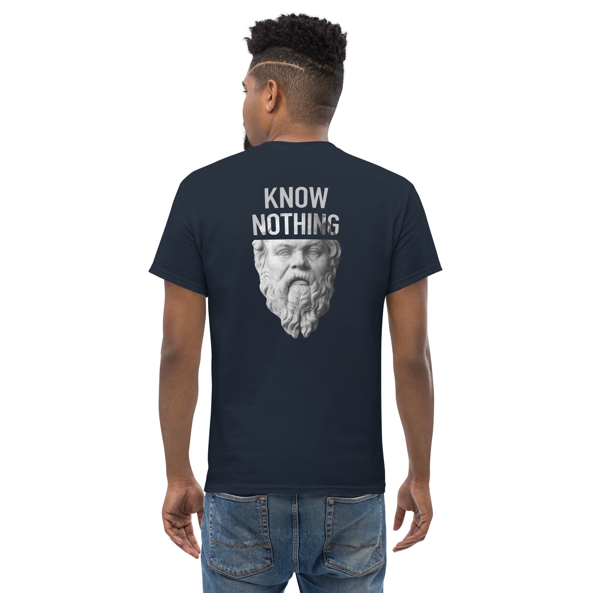 Socrates - Know Nothing - Back Print - Unisex Classic T-Shirt - The Philosopher's Shirt
