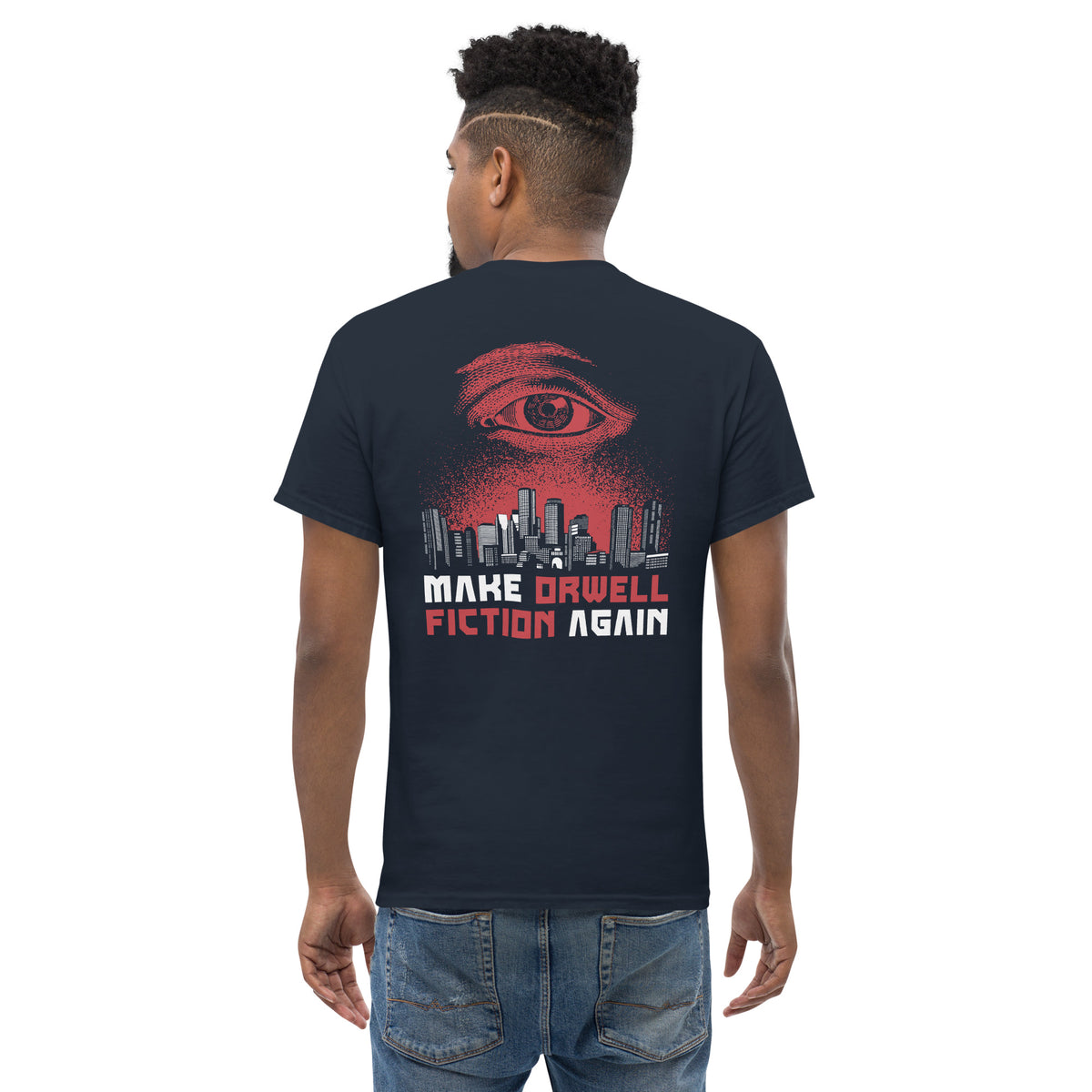 Make Orwell Fiction Again - Dystopian Version - Back Print - Unisex Classic T-Shirt - The Philosopher's Shirt