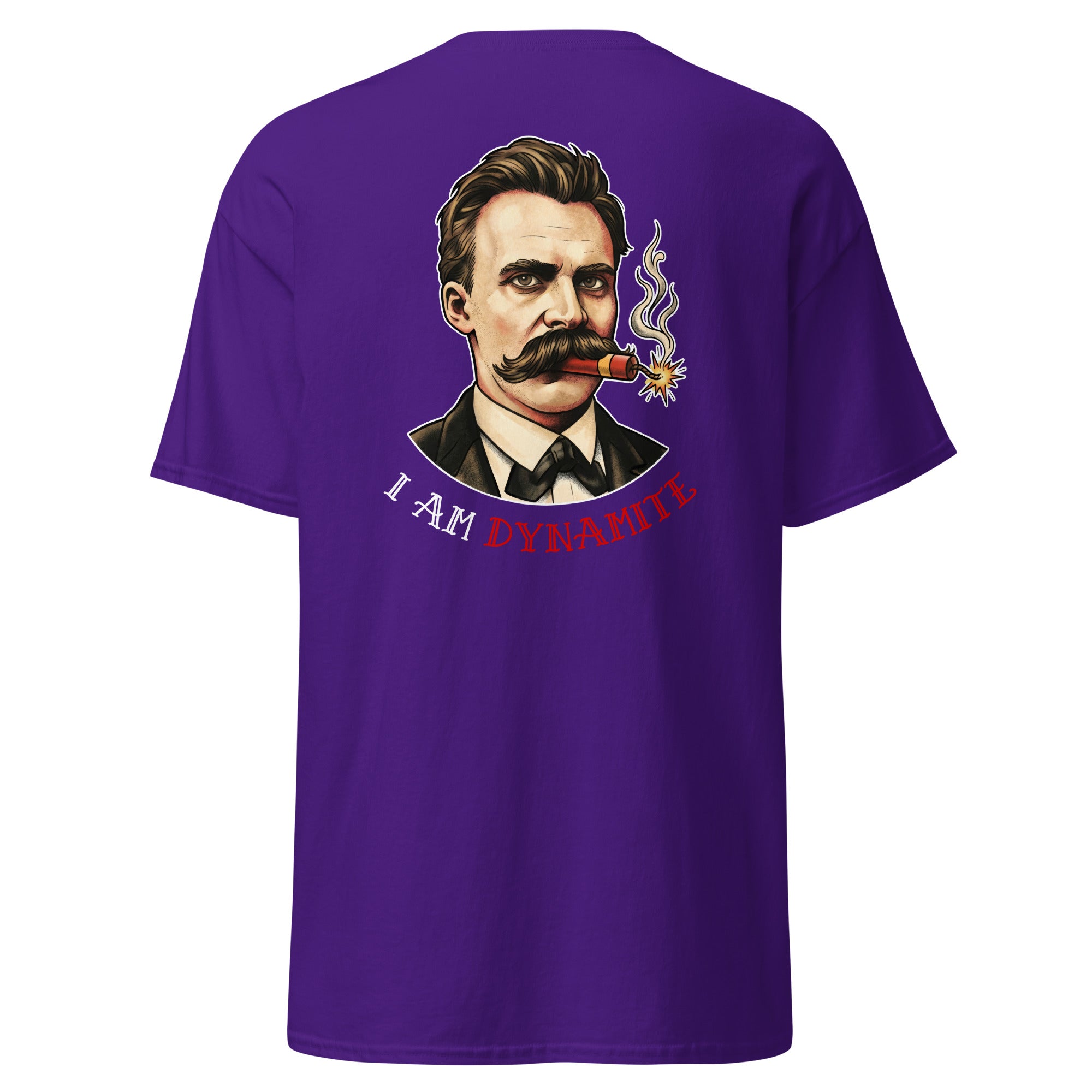 Friedrich Nietzsche: I am Dynamite - Back Print - Unisex Classic T-Shirt - The Philosopher's Shirt