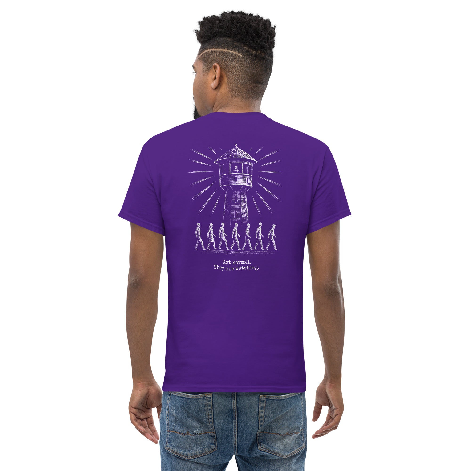 The Panopticon - Act Normal. They Are Watching - Back Print - Unisex Classic T-Shirt - The Philosopher's Shirt
