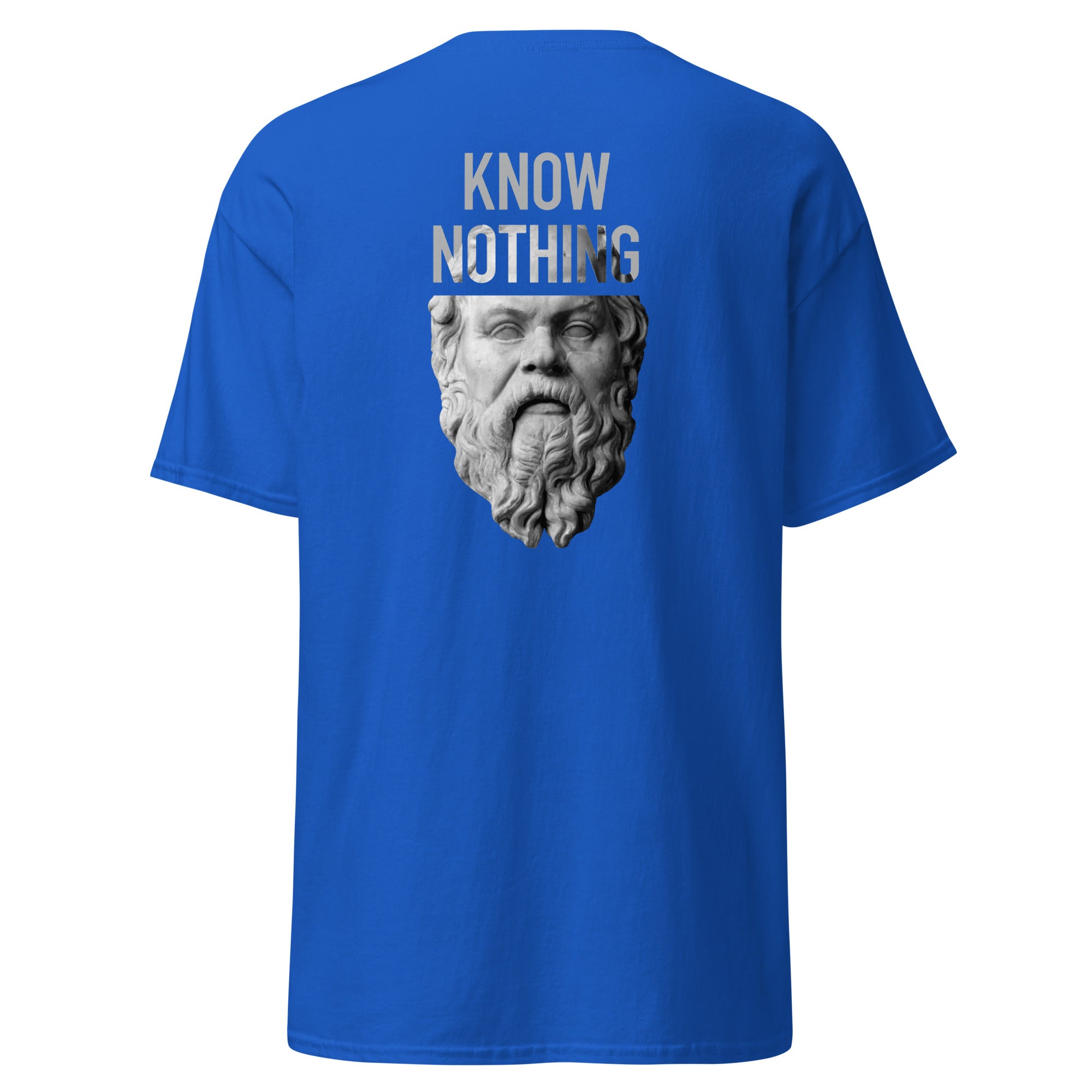 Socrates - Know Nothing - Back Print - Unisex Classic T-Shirt - The Philosopher's Shirt