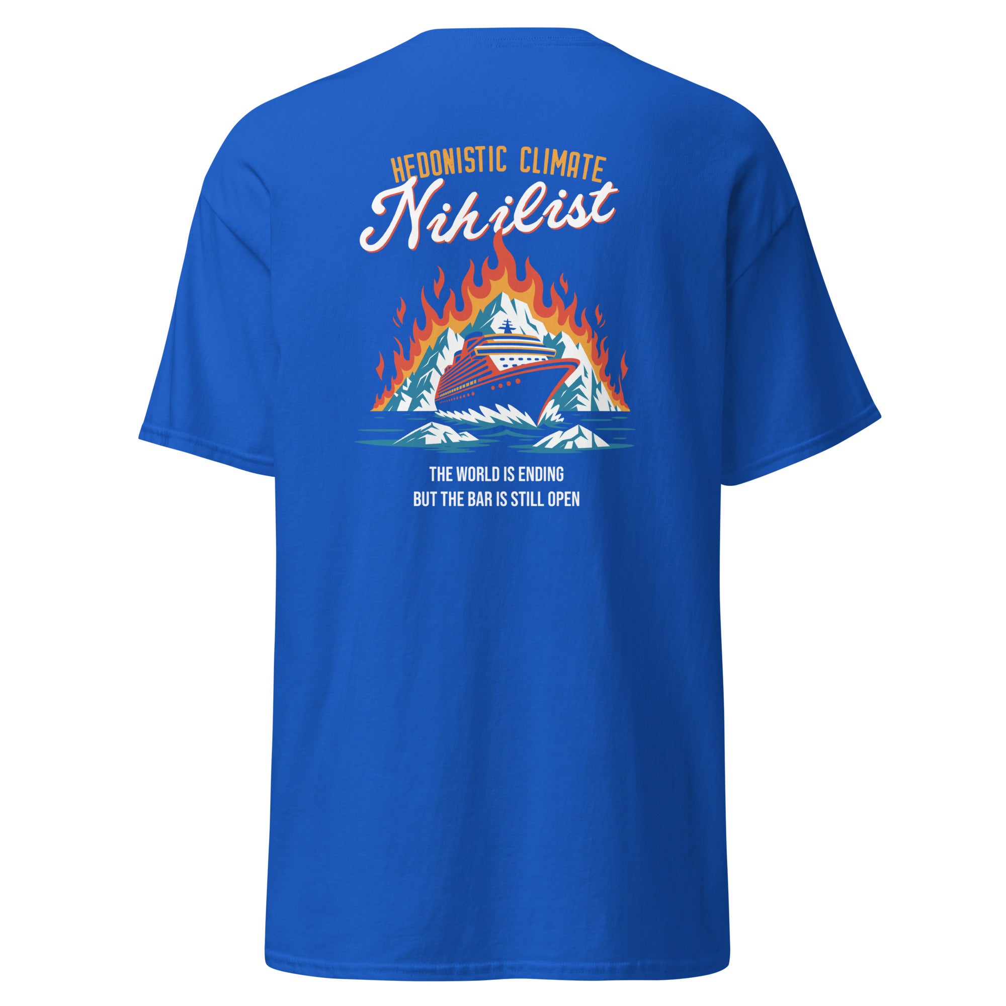 Hedonistic Climate Nihilist - Back Print - Unisex Classic T-Shirt - The Philosopher's Shirt