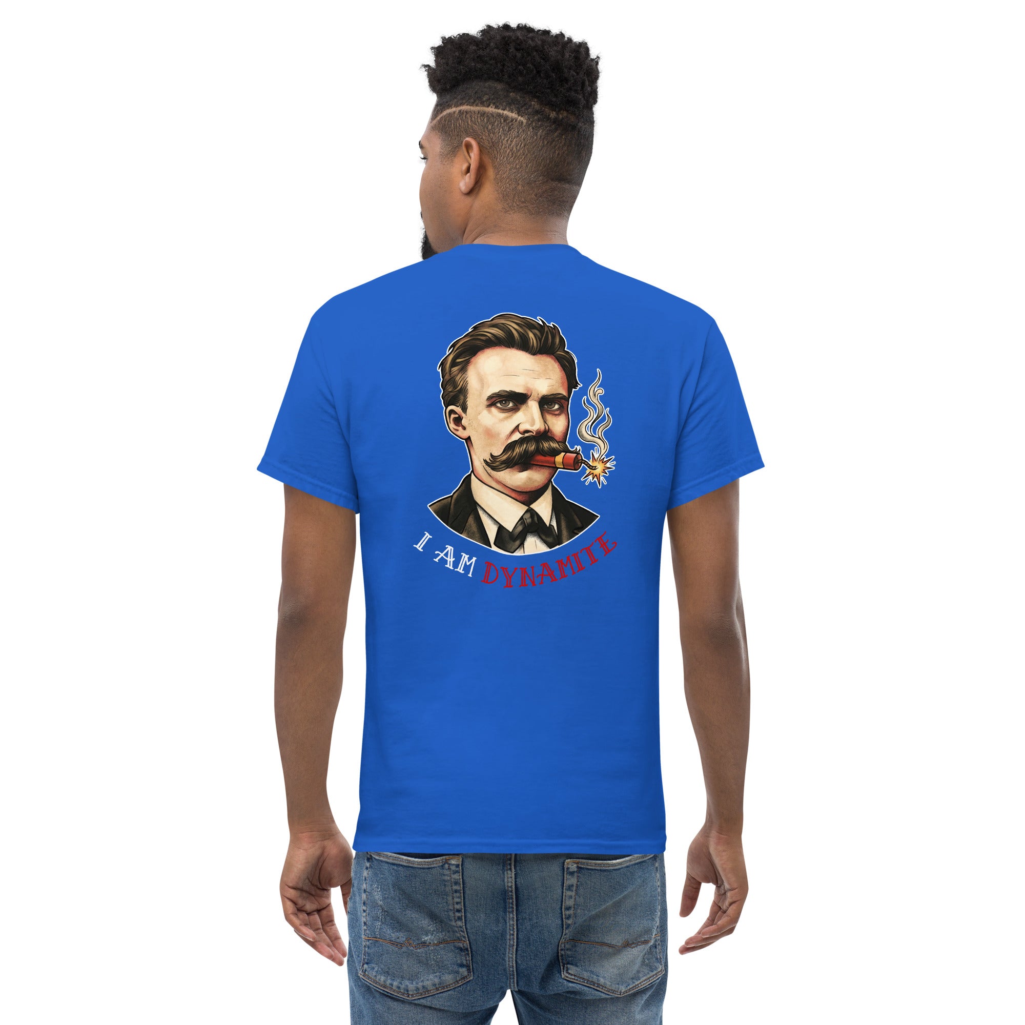 Friedrich Nietzsche: I am Dynamite - Back Print - Unisex Classic T-Shirt - The Philosopher's Shirt