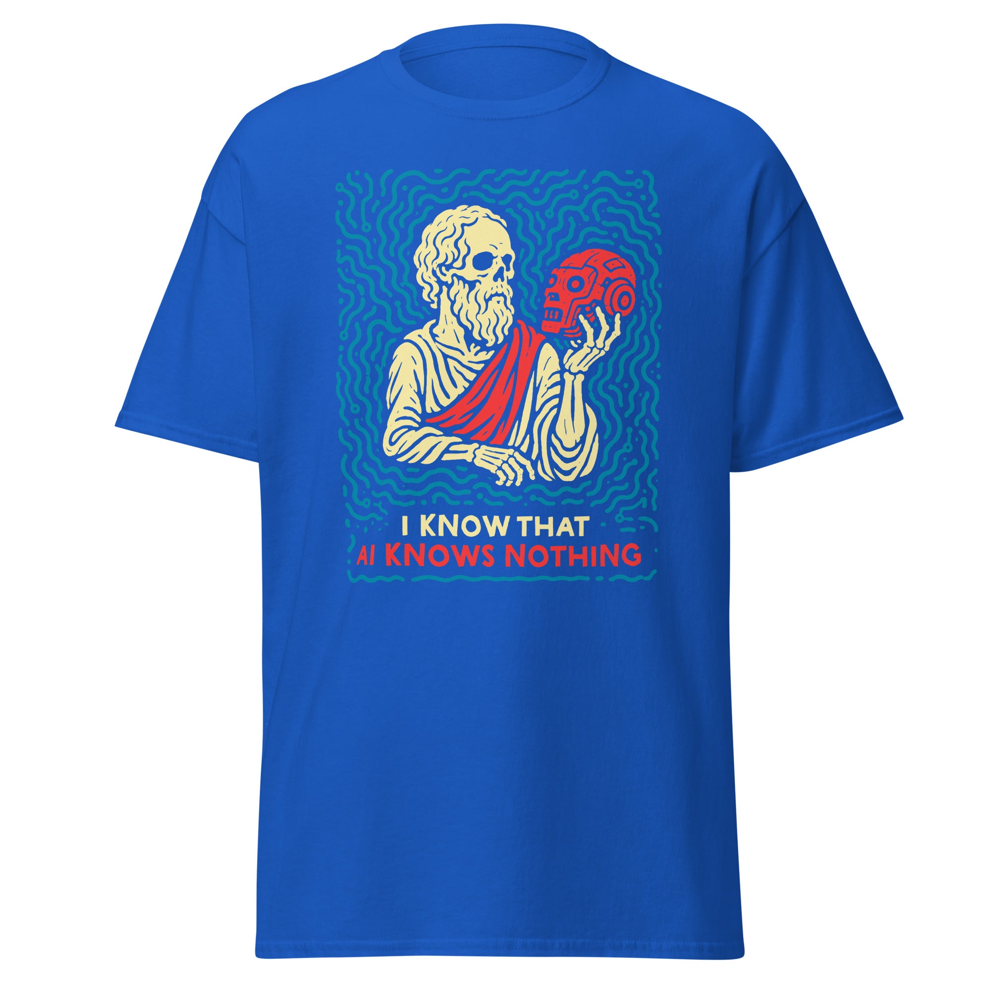 I know that AI knows nothing - Unisex Classic T-Shirt - The Philosopher's Shirt