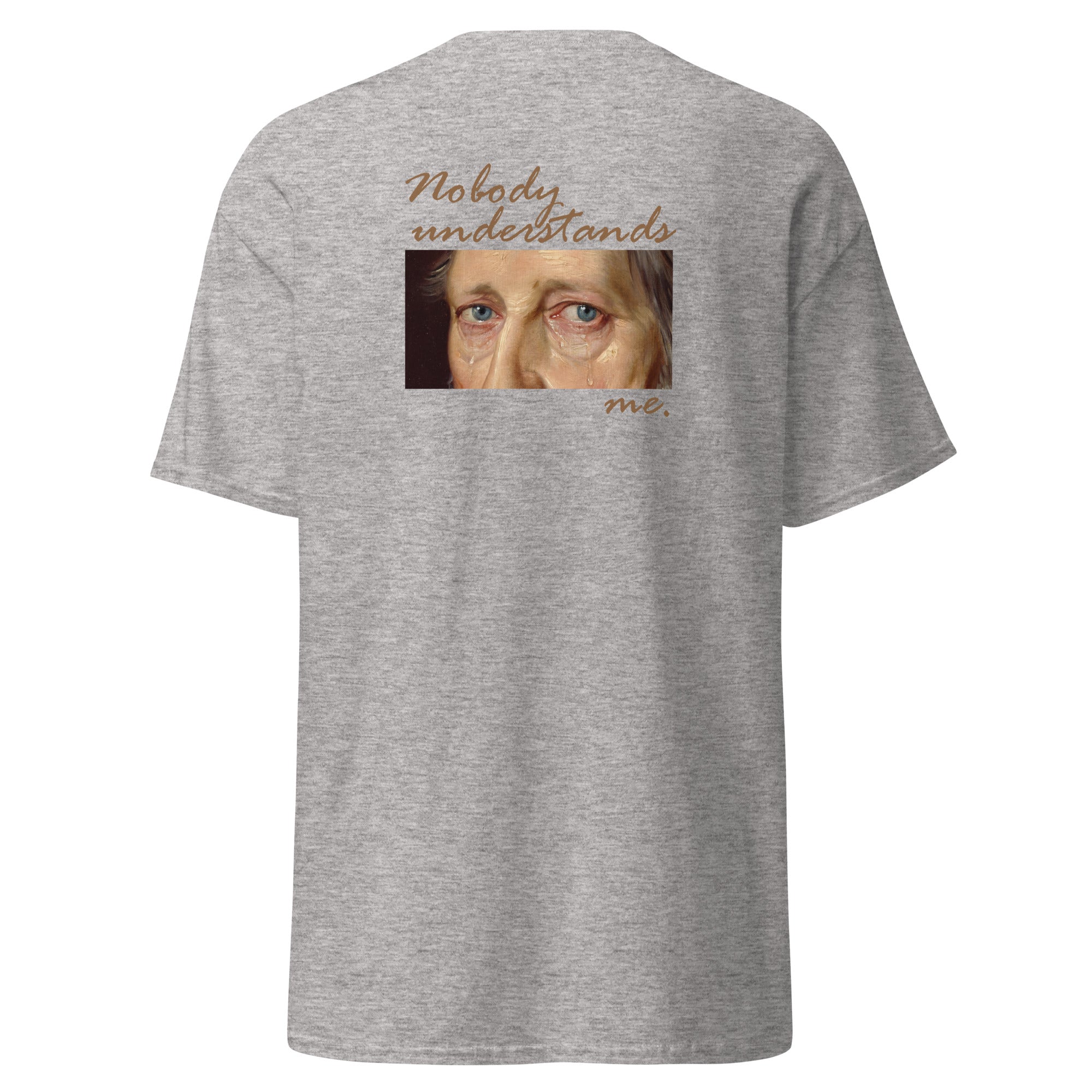 Nobody understands Hegel - Back Print - Unisex Classic T-Shirt - The Philosopher's Shirt