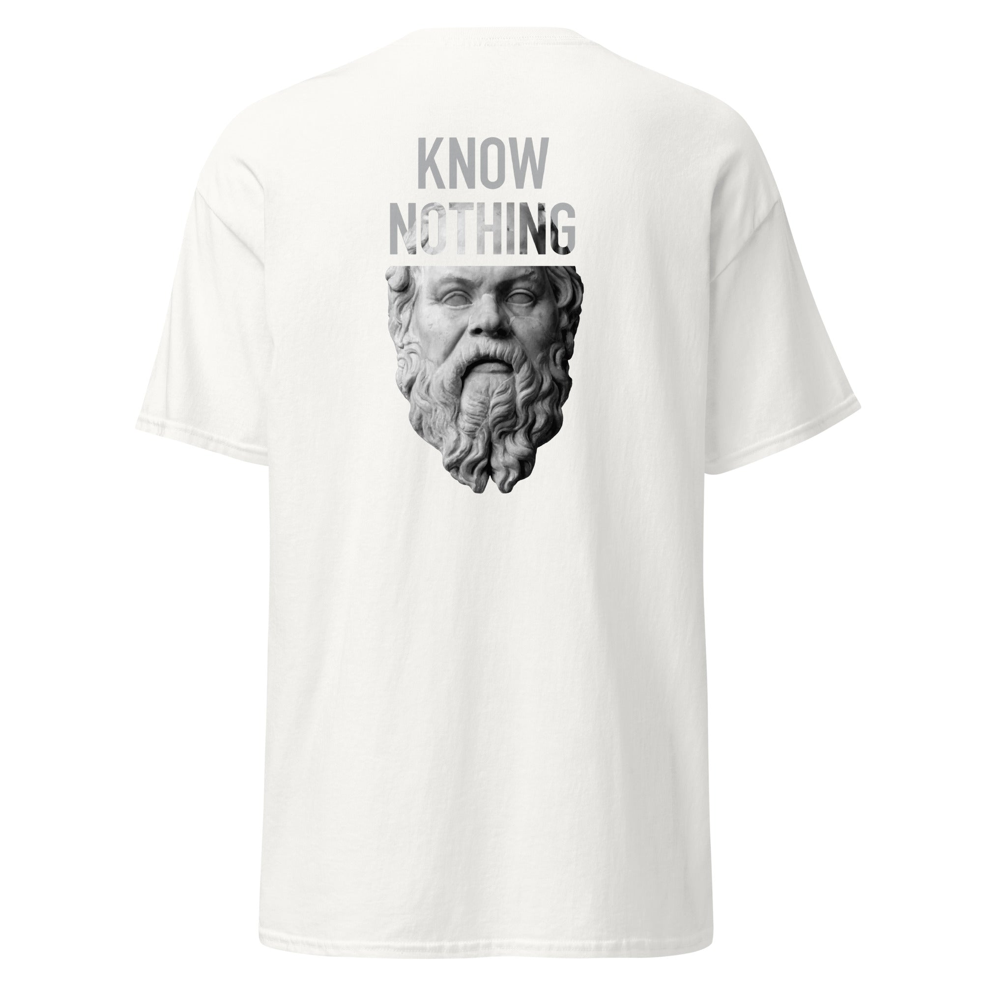 Socrates - Know Nothing - Back Print - Unisex Classic T-Shirt - The Philosopher's Shirt