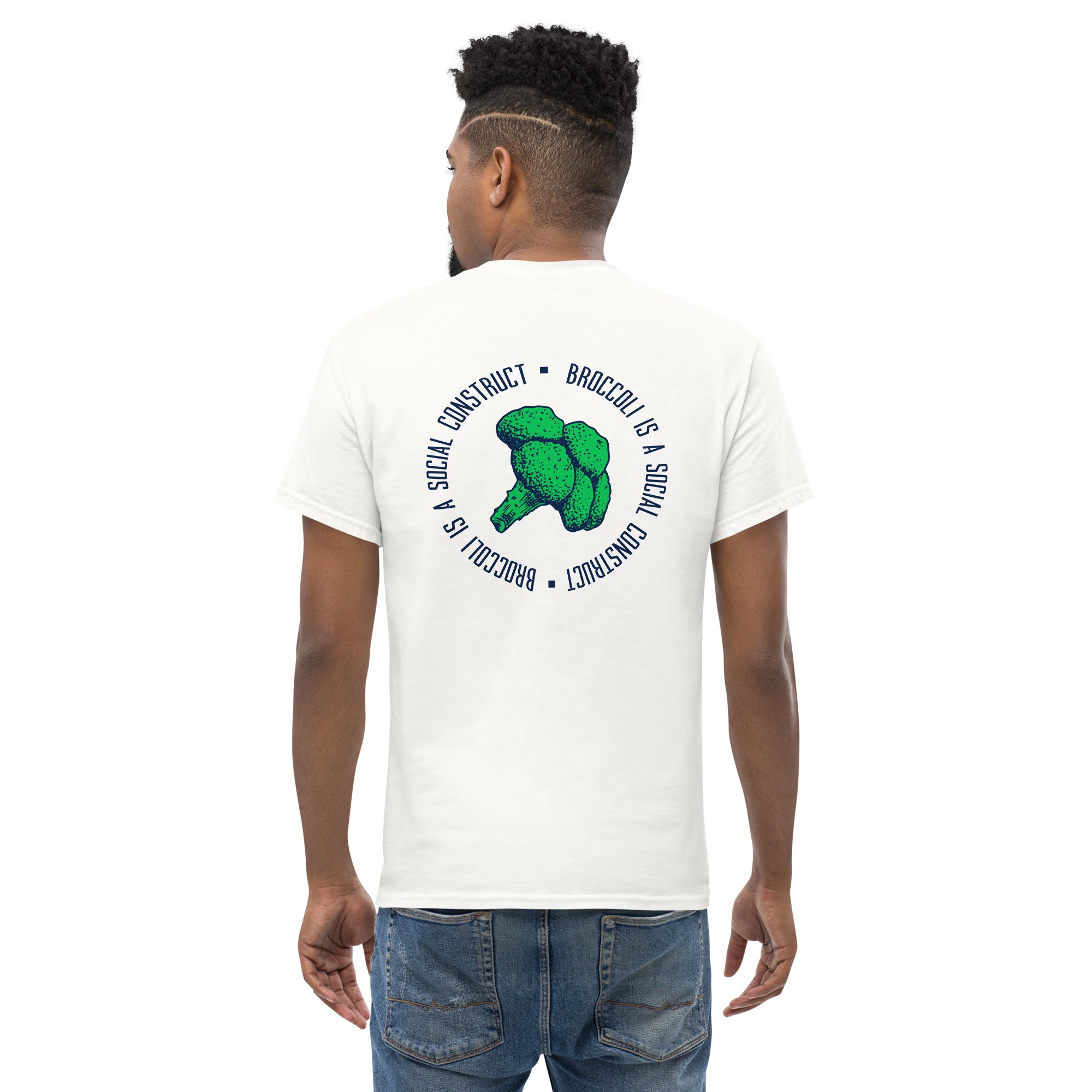 Broccoli is a social construct - Back Print - Unisex Classic T-Shirt - The Philosopher's Shirt