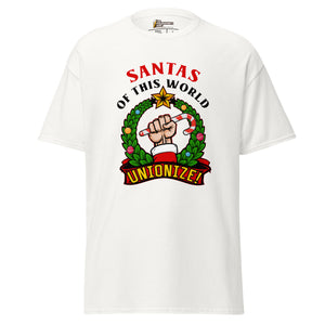 Santas of this world, Unionize! - Unisex Classic T-Shirt