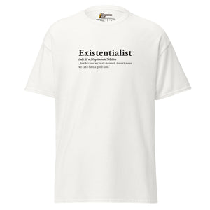 Definition of an Existentialist - Unisex Classic T-Shirt