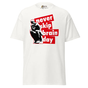 Never skip brain day - Unisex Classic T-Shirt