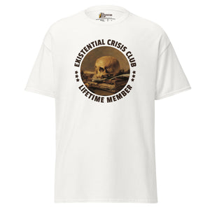 Existential Crisis Club - Lifetime Member - Unisex Classic T-Shirt