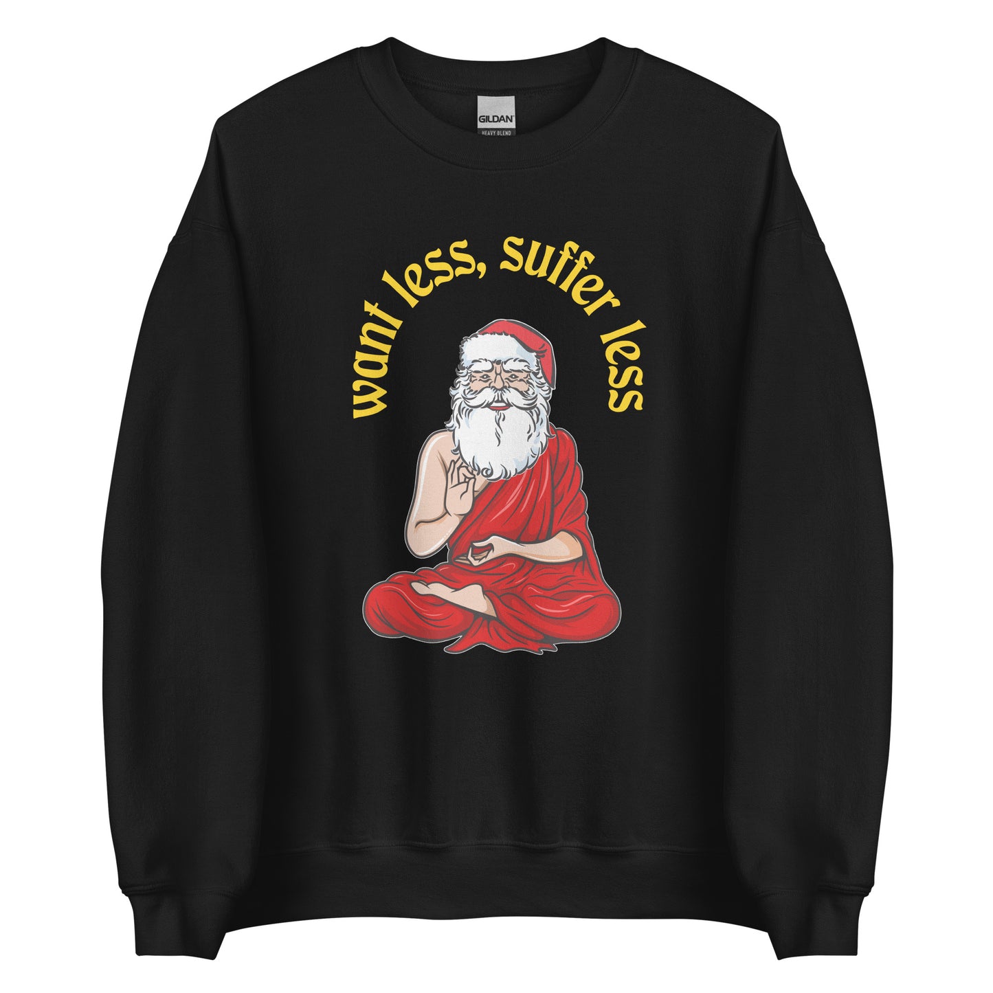 Buddha Claus - Want less, suffer less - Sweatshirt