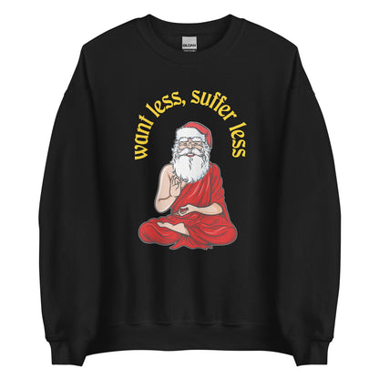 Buddha Claus - Want less, suffer less - Sweatshirt