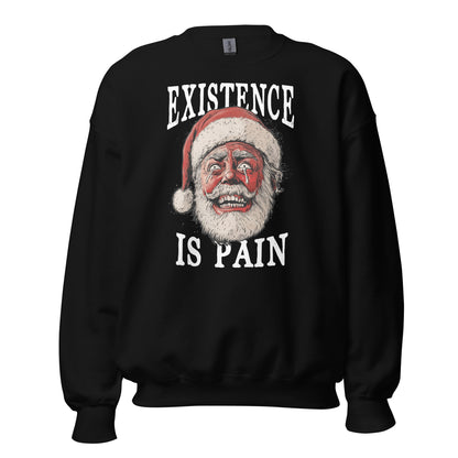 Anonymous Santa - Existence is Pain - Sweatshirt