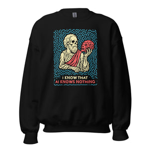 I know that AI knows nothing - Sweatshirt