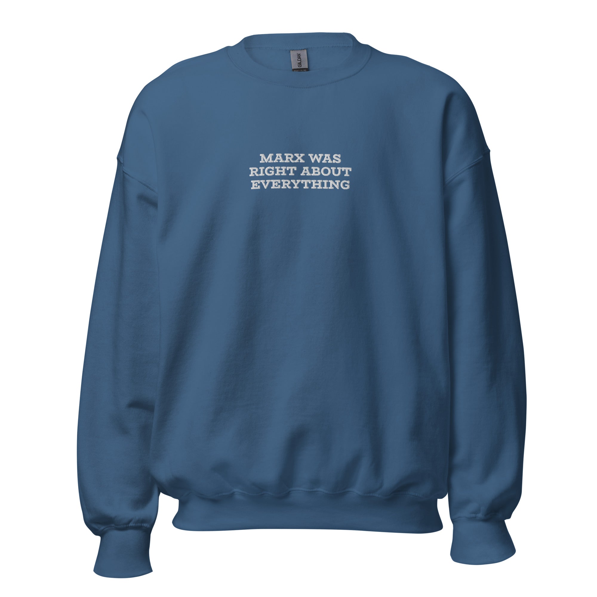 Marx was right about everything - Embroidered Sweatshirt - The Philosopher's Shirt