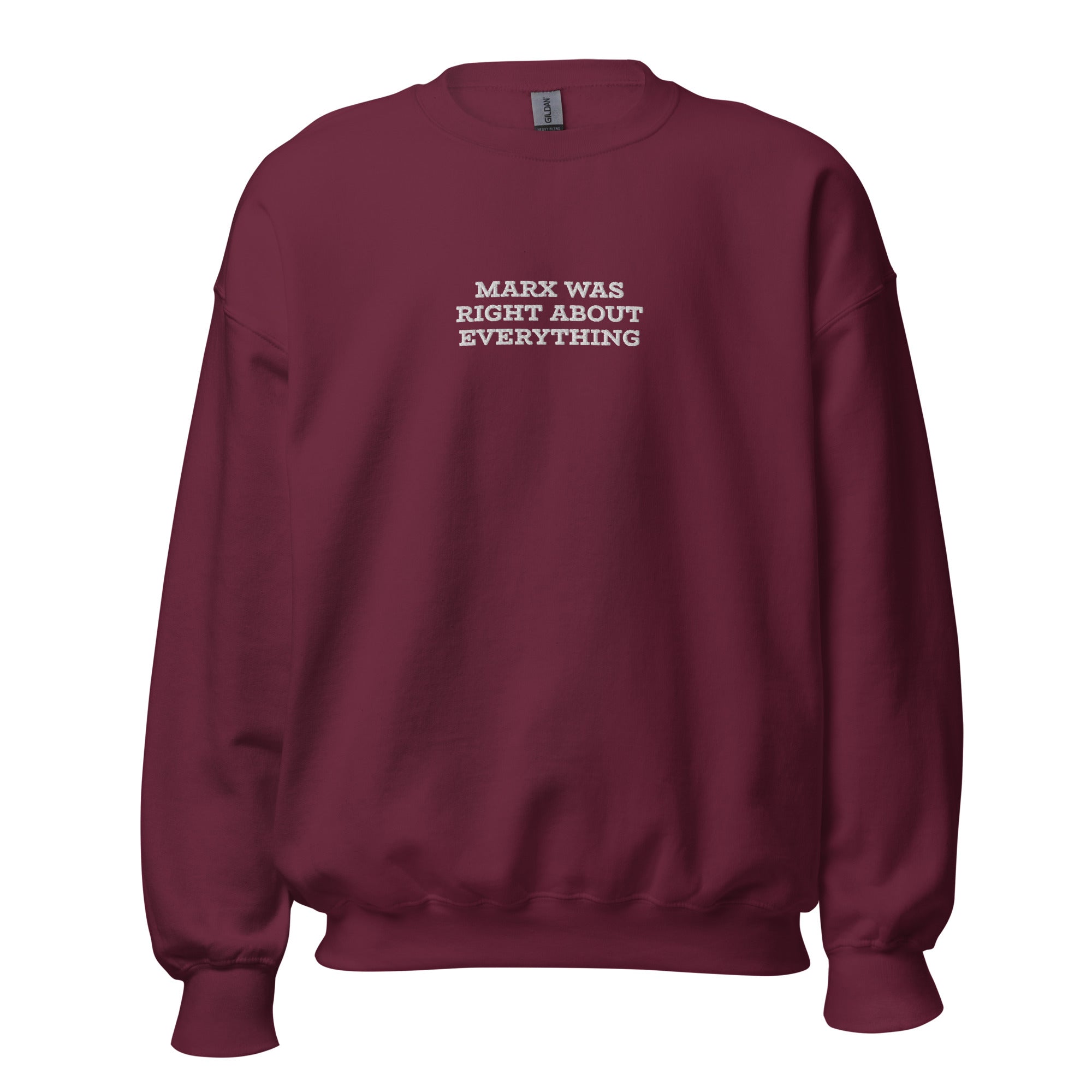 Marx was right about everything - Embroidered Sweatshirt - The Philosopher's Shirt