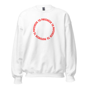 Paycheck to Paycheck - Sweatshirt