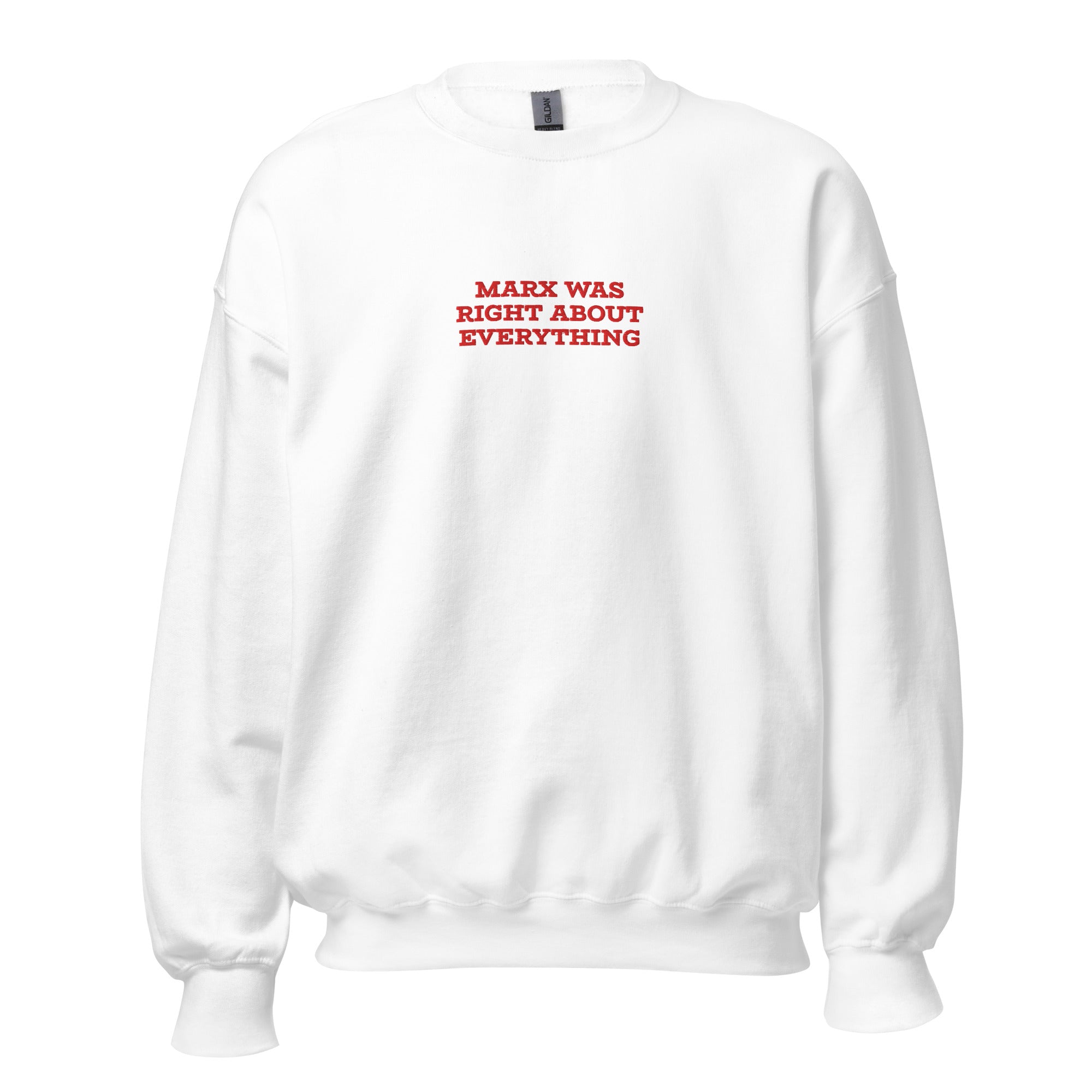 Marx was right about everything - Embroidered Sweatshirt - The Philosopher's Shirt