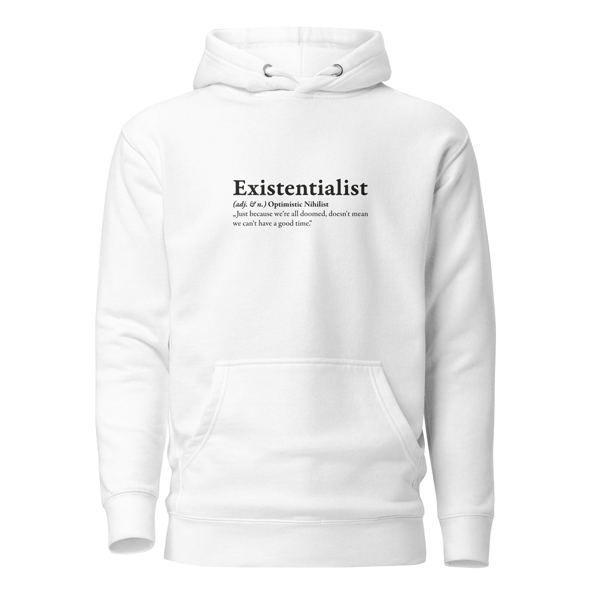 Definition of an Existentialist - Premium Hoodie - White - The Philosopher's Shirt